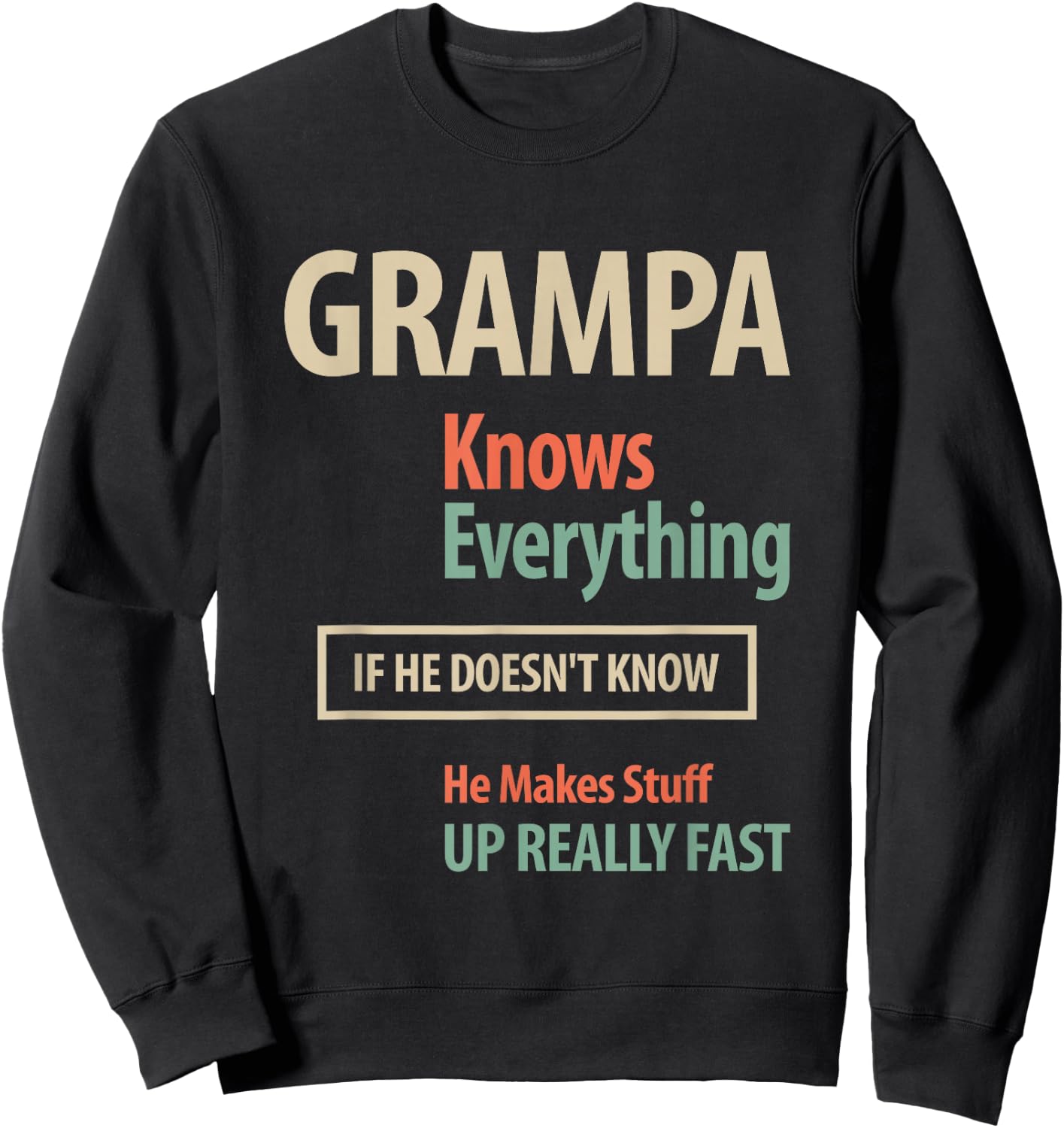 Grampa Knows Everything Grandpa Sweatshirt - Sweatshirt | Black