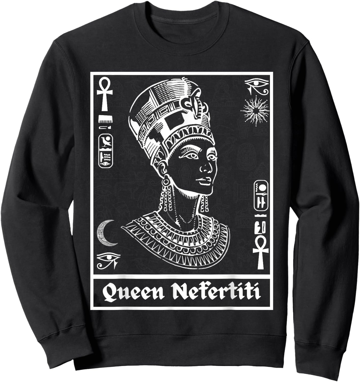 Ancient Egypt Egyptian Queen Nefertiti Kemetic Sweatshirt - Sweatshirt | Black