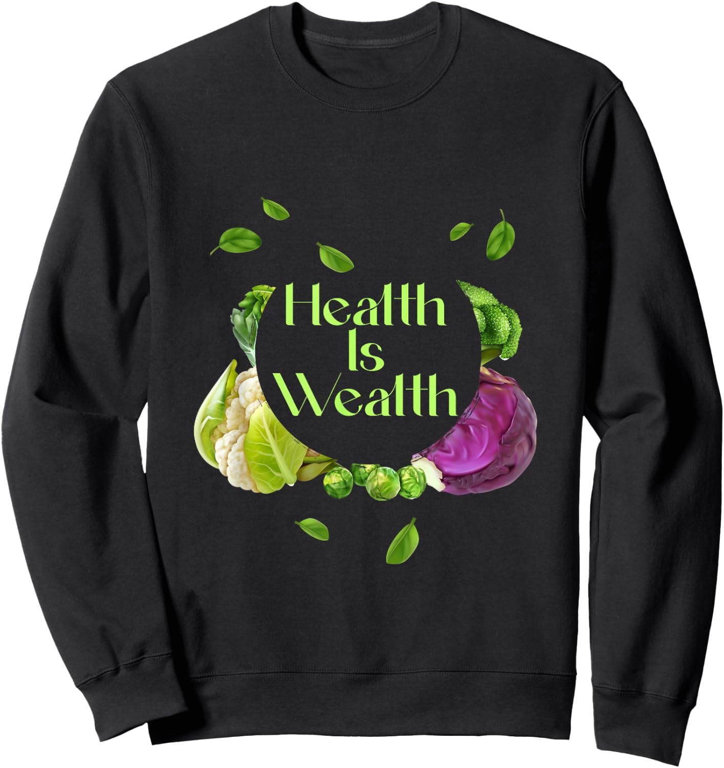 Health Is Wealth Physical And Mental Well-Being Satisfaction Sweatshirt - Sweatshirt | Black