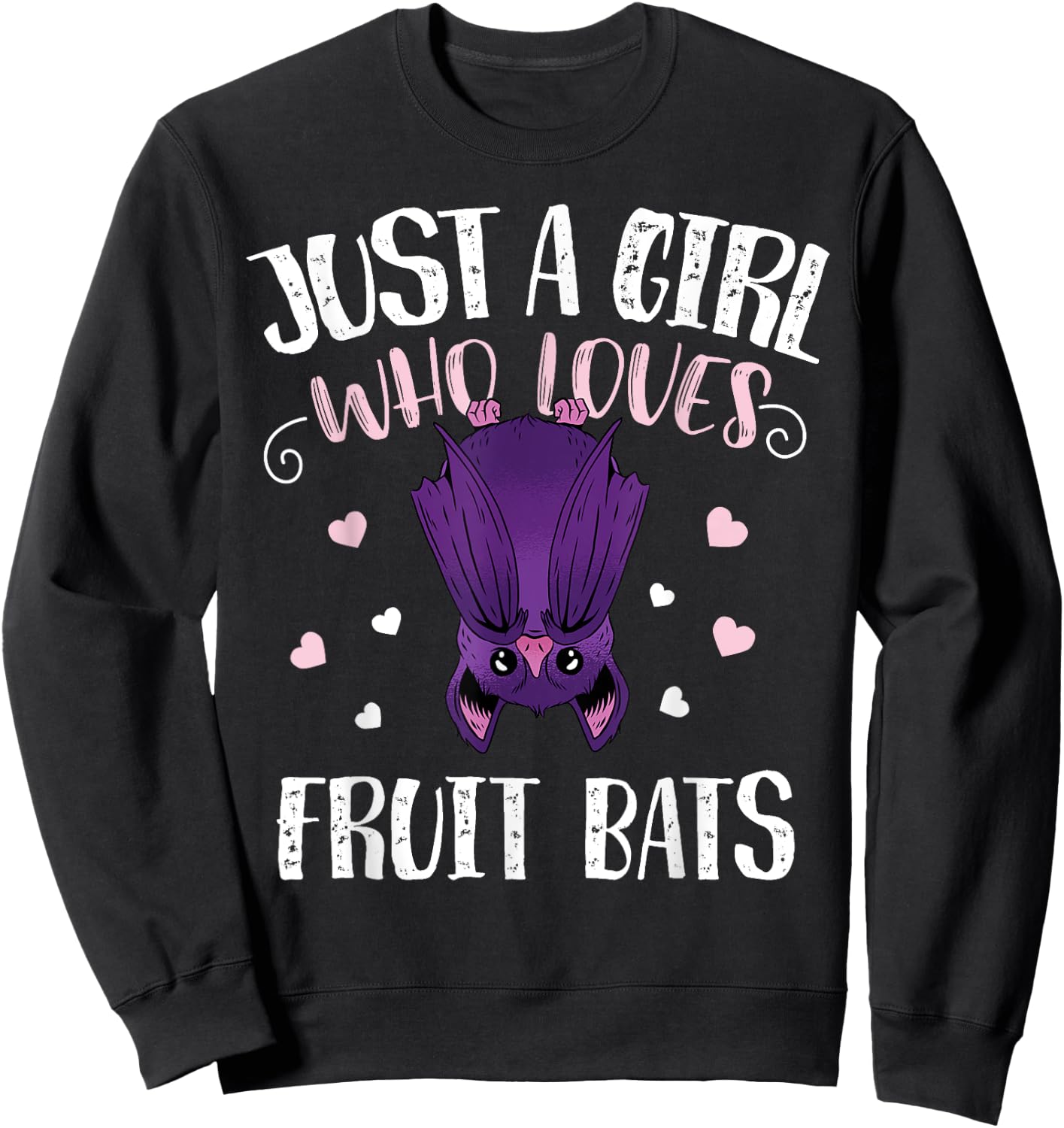 Just A Girl Who Loves Fruit Bats - Funny Fruit Bat Sweatshirt - Sweatshirt | Black