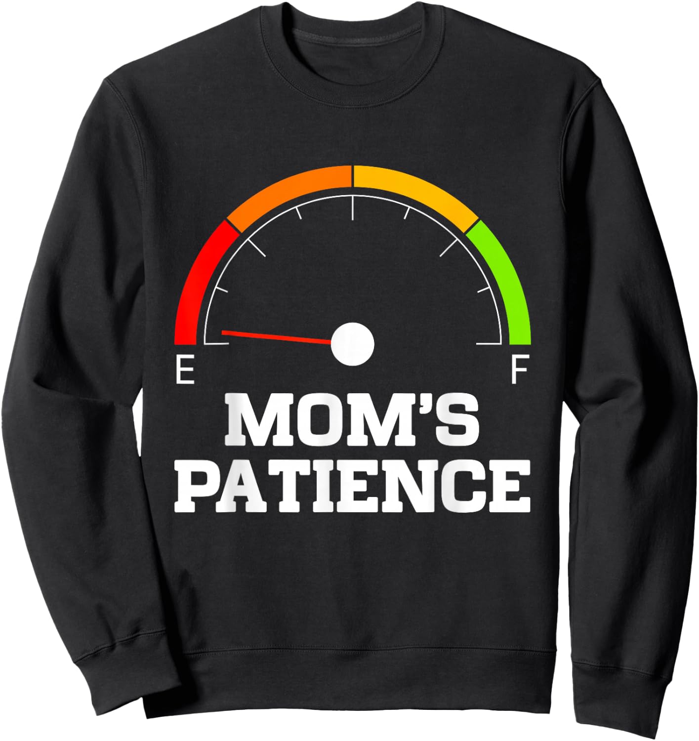 Empty Patience Meter Funny Mothers Day Birthday Women Mom Sweatshirt - Sweatshirt | Black