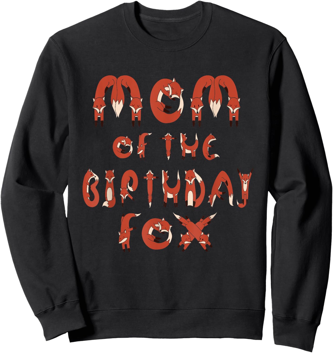 Mom Of The Birthday Fox Boys And Girls B-day Party Sweatshirt - Sweatshirt | Black