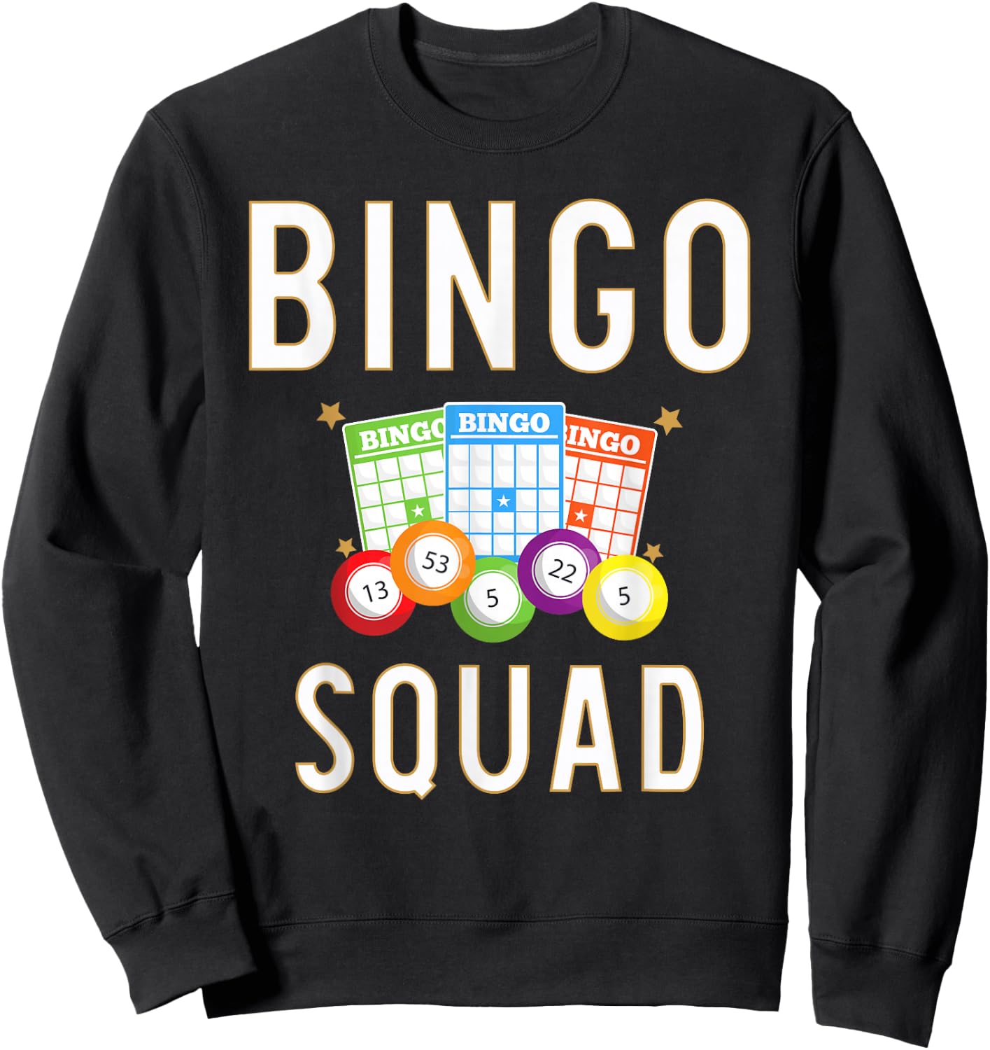 Bingo Squad Bingo Card Player Gift Sweatshirt - Sweatshirt | Black