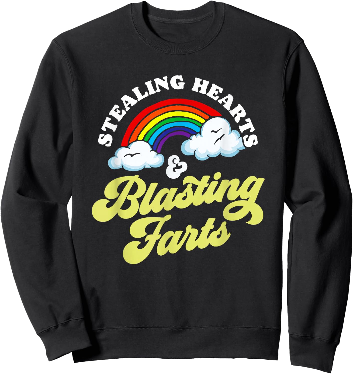 Stealing Hearts & Blasting Farts Funny Rainbow Valentines Sweatshirt - Sweatshirt | Black