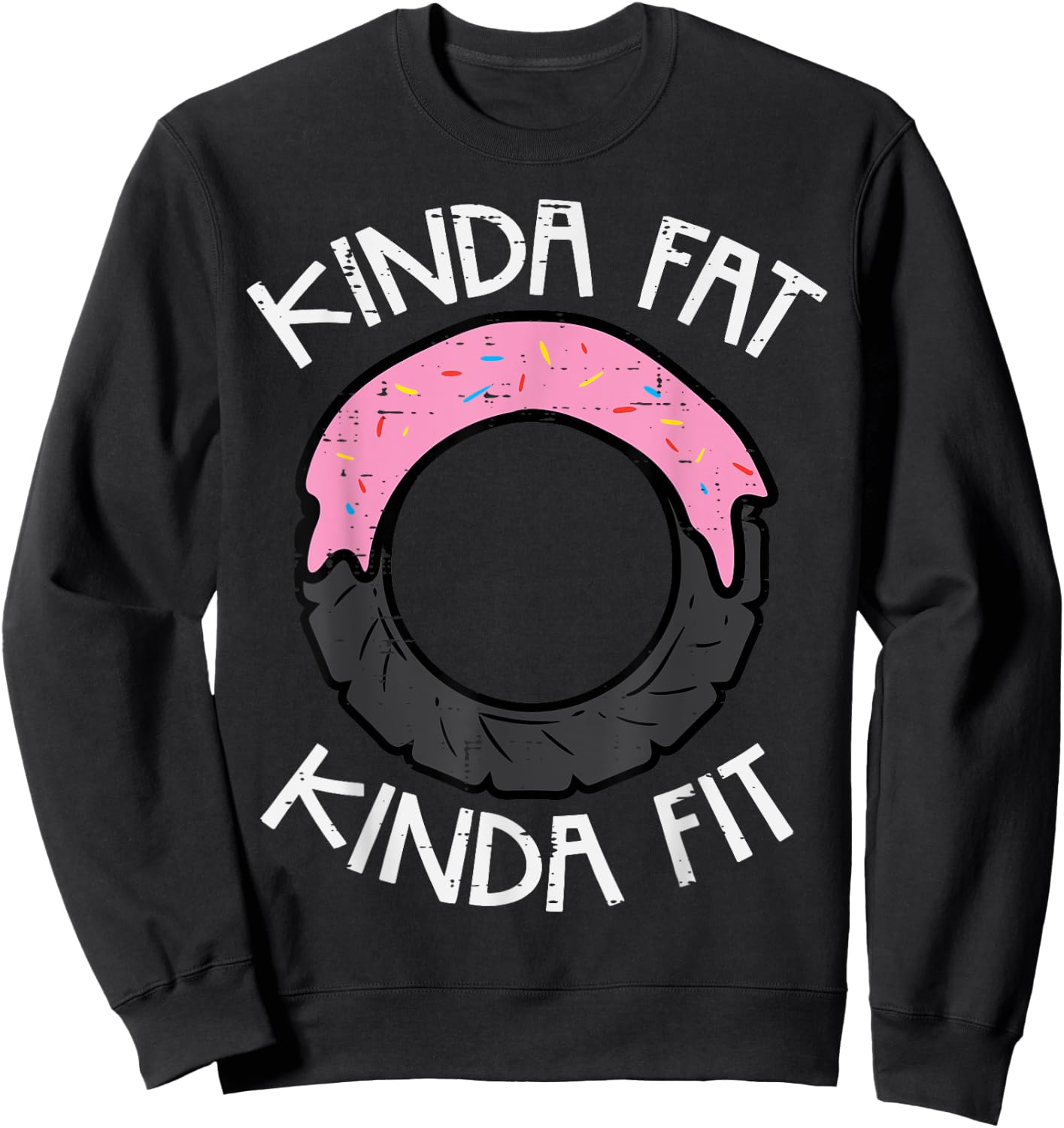 Gym Kinda Fat Fit Funny Workout Fitness Exercise Women Men Sweatshirt - Sweatshirt | Black