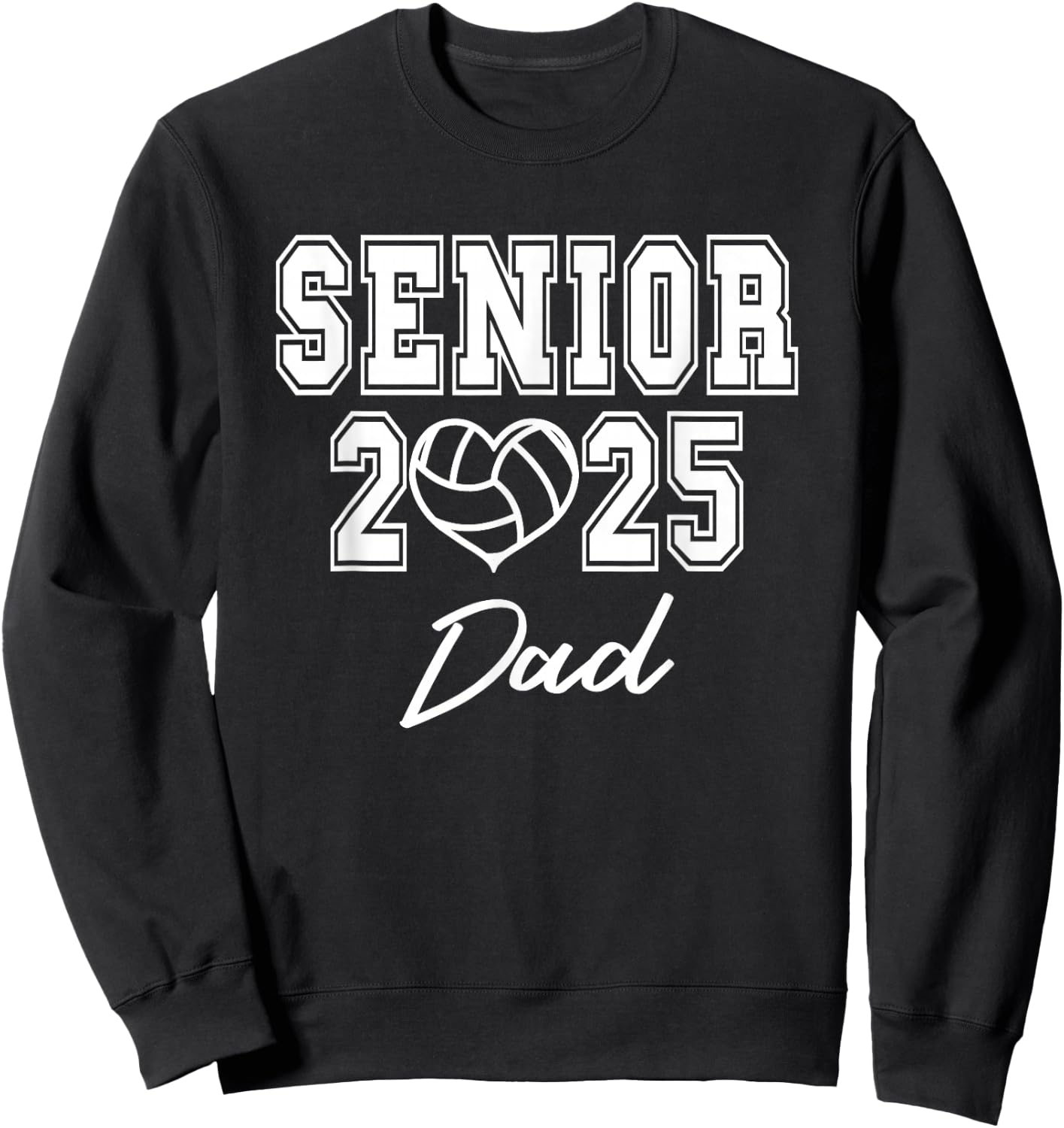 Class of 2025 Volleyball Senior Matching Family Dad Sweatshirt - Sweatshirt | Black