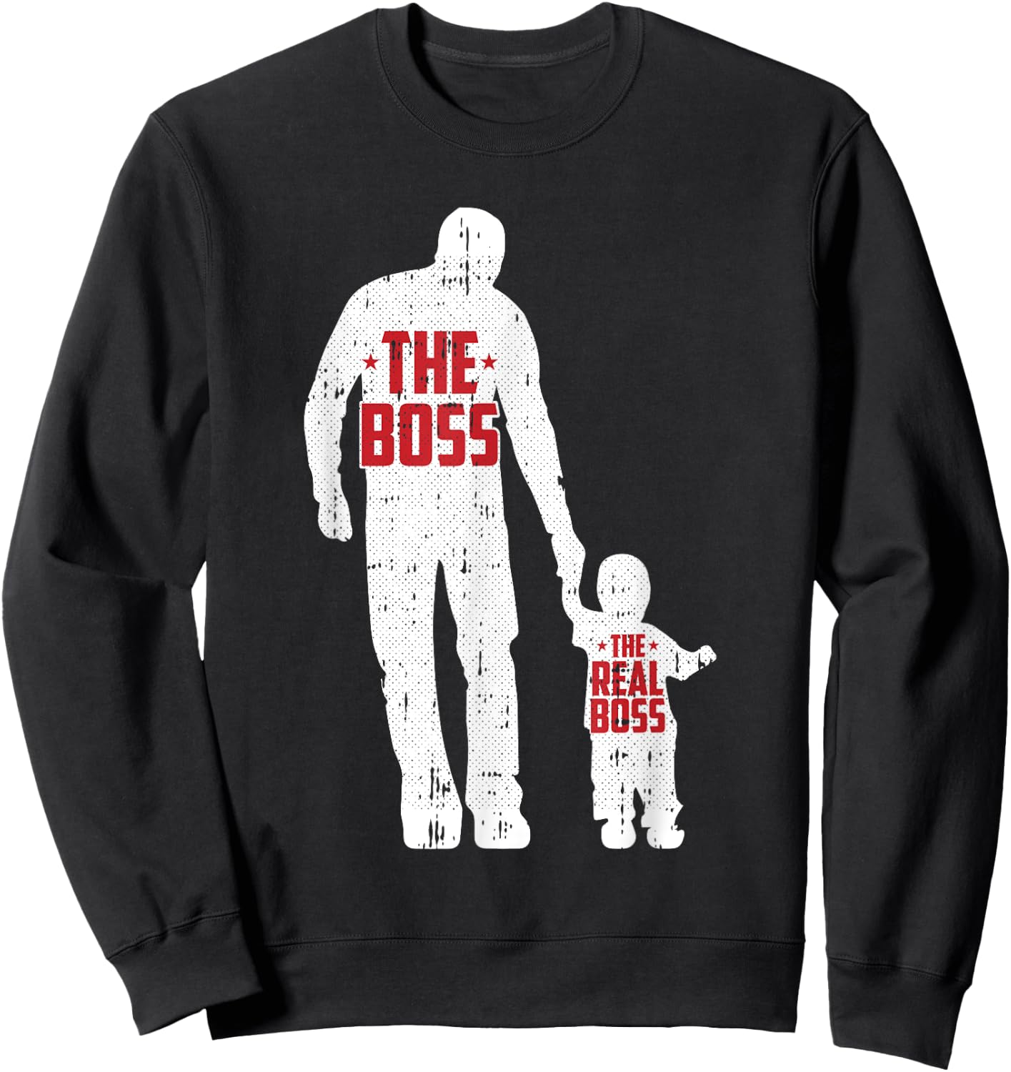 The Boss The Real Boss Fathers Day Dad Son Daughter Matching Sweatshirt - Sweatshirt | Black