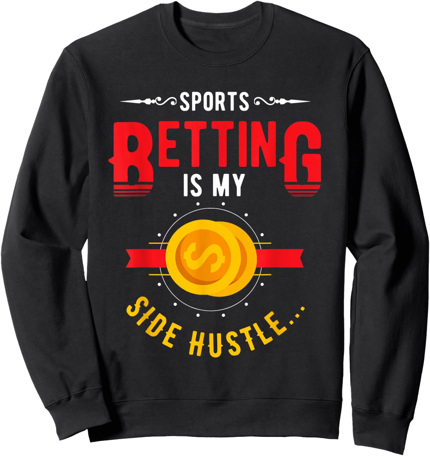sports Gambler and Poker or roulette or Sports Betting Sweatshirt - Sweatshirt | Black