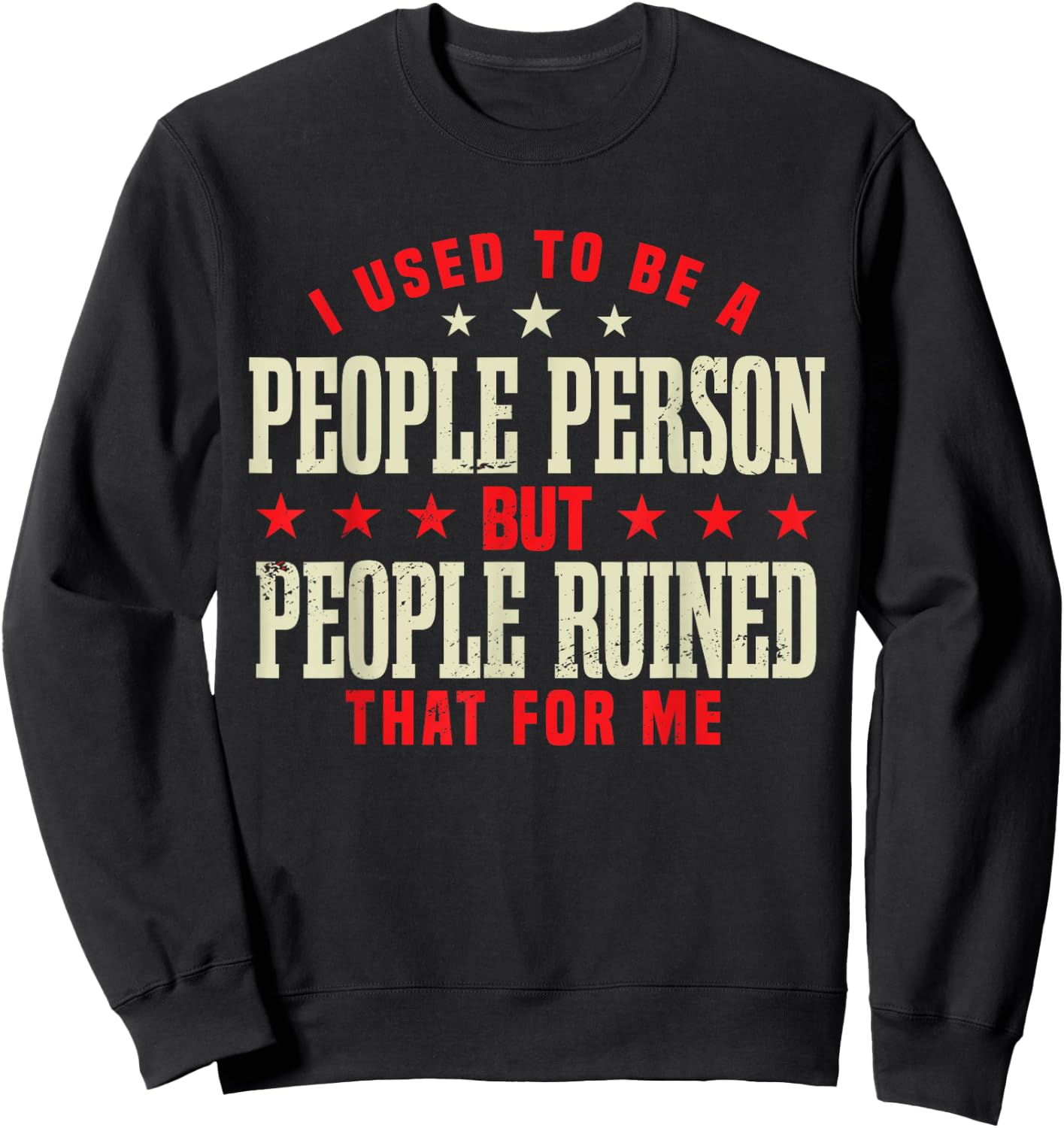 Funny I Used To Be A People Person Sweatshirt - Sweatshirt | Black