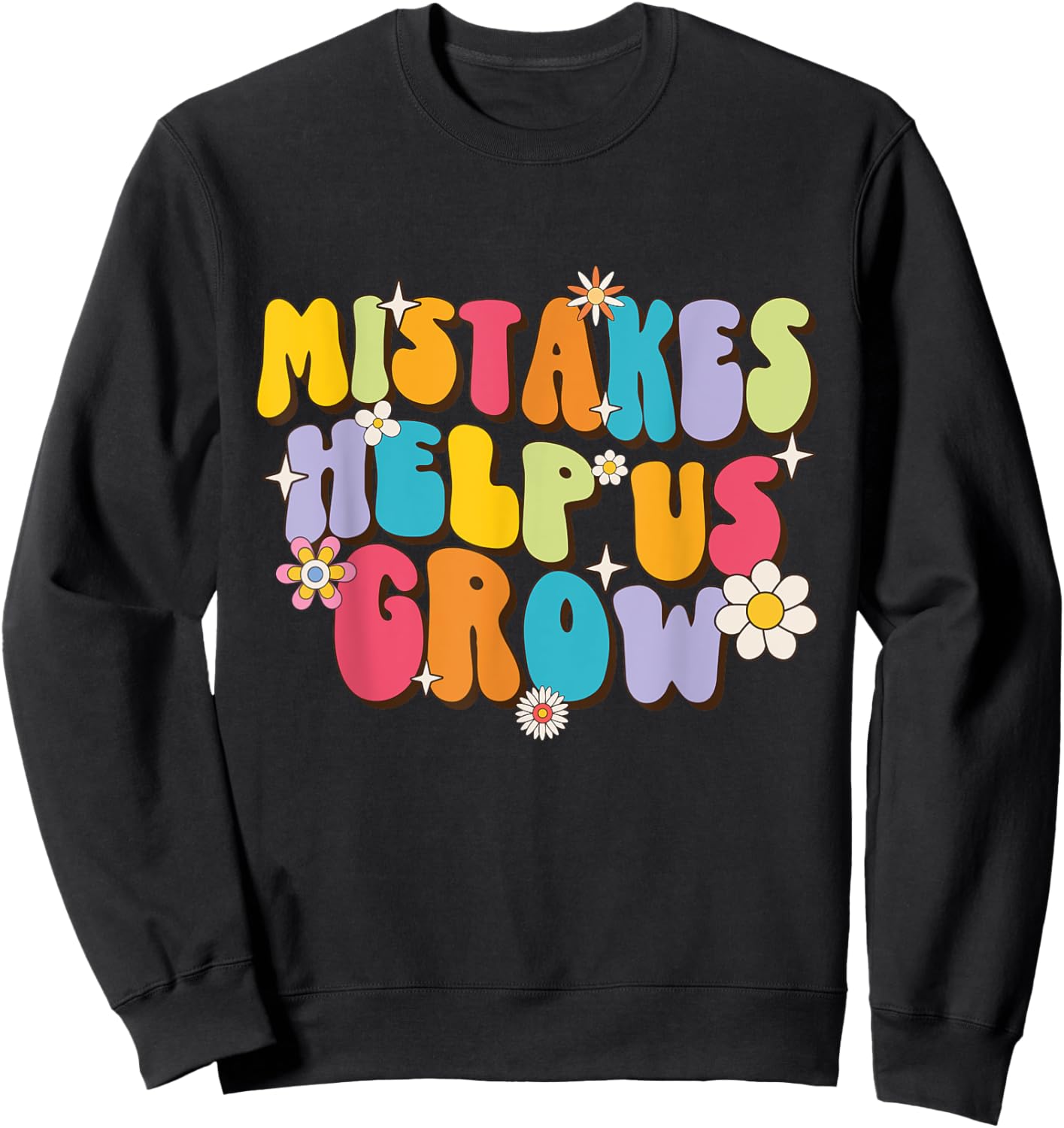 Mistakes Help Us Grow - Teacher Student School Women Girls Kids Sweatshirt - Sweatshirt | Black