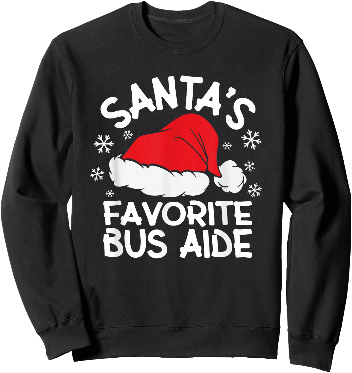 Santa's Favorite Bus Aide Design for Christmas Party Sweatshirt - Sweatshirt | Black