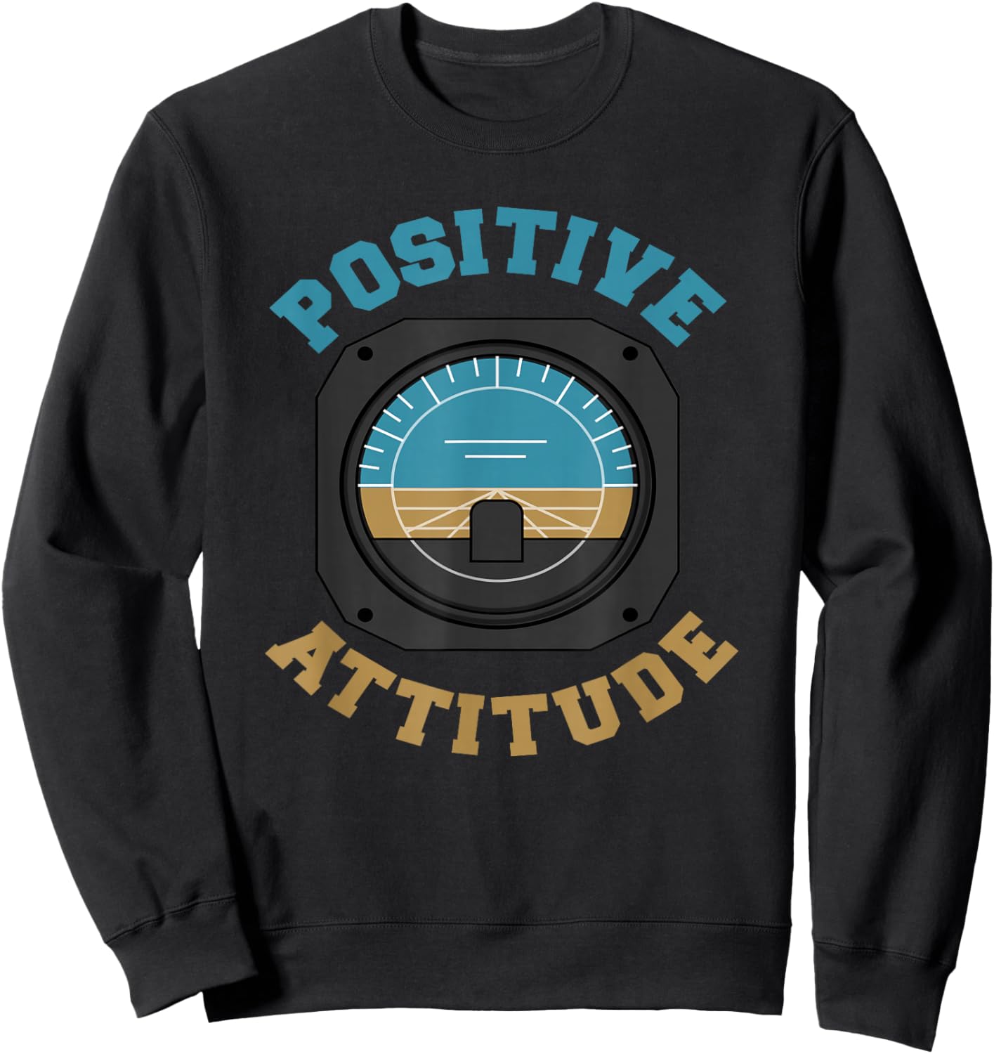 Positive Attitude Funny Pilot Sweatshirt - Sweatshirt | Black