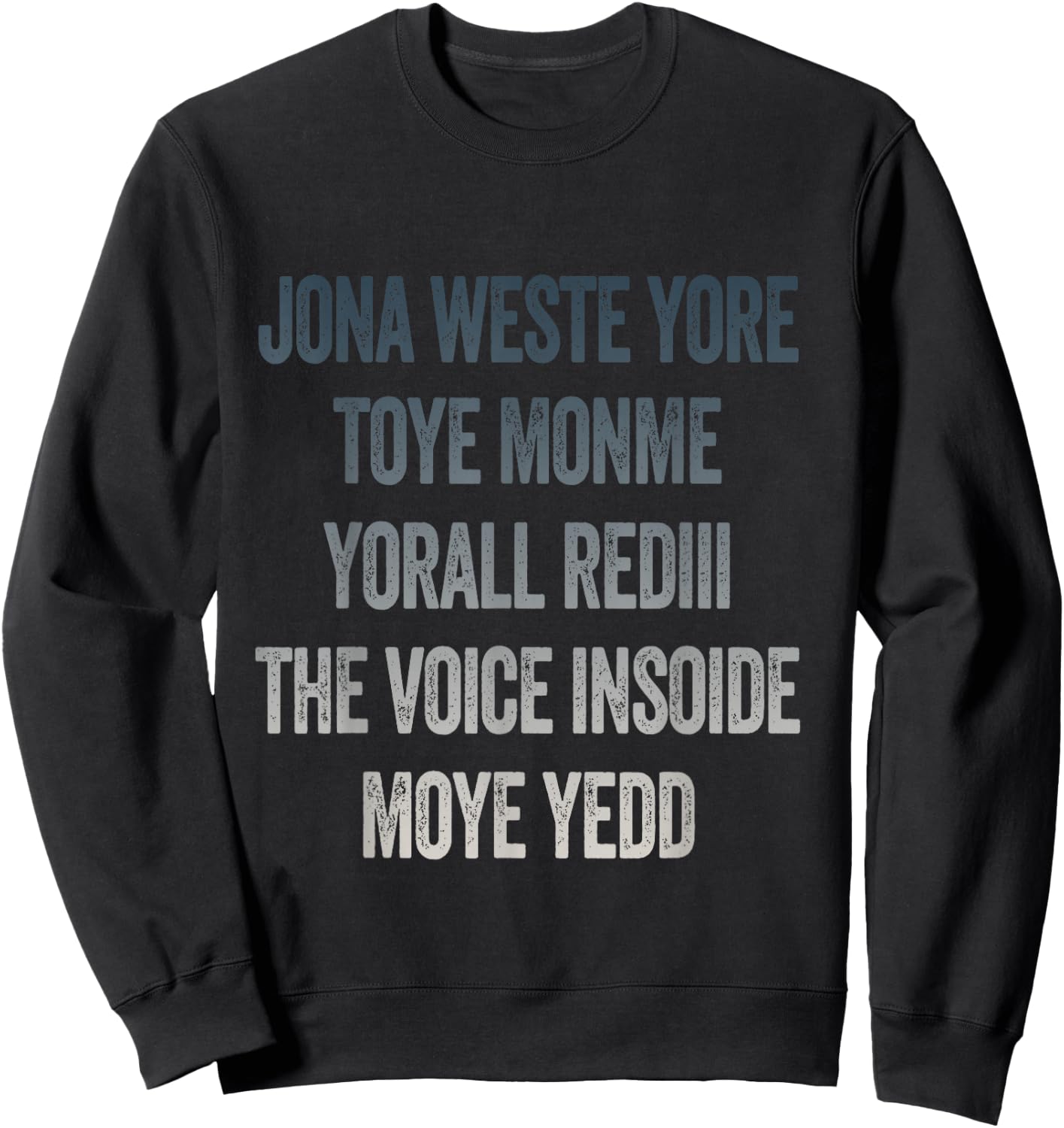 Don't Waste Your Time On Me You're Already The Voice Inside Sweatshirt - Sweatshirt | Black