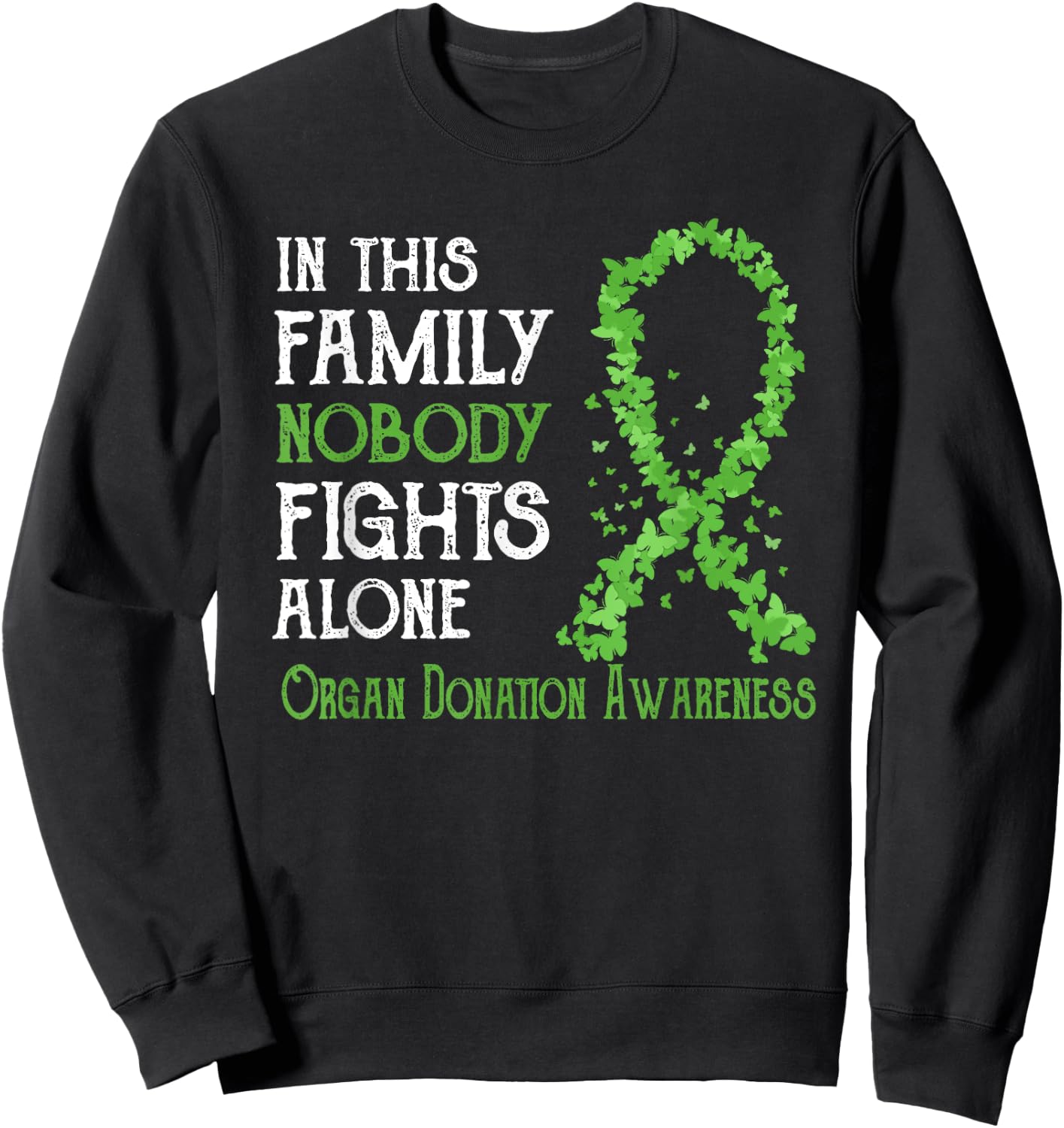 In This Family Nobody Fights Alone Organ Donation Sweatshirt - Sweatshirt | Black
