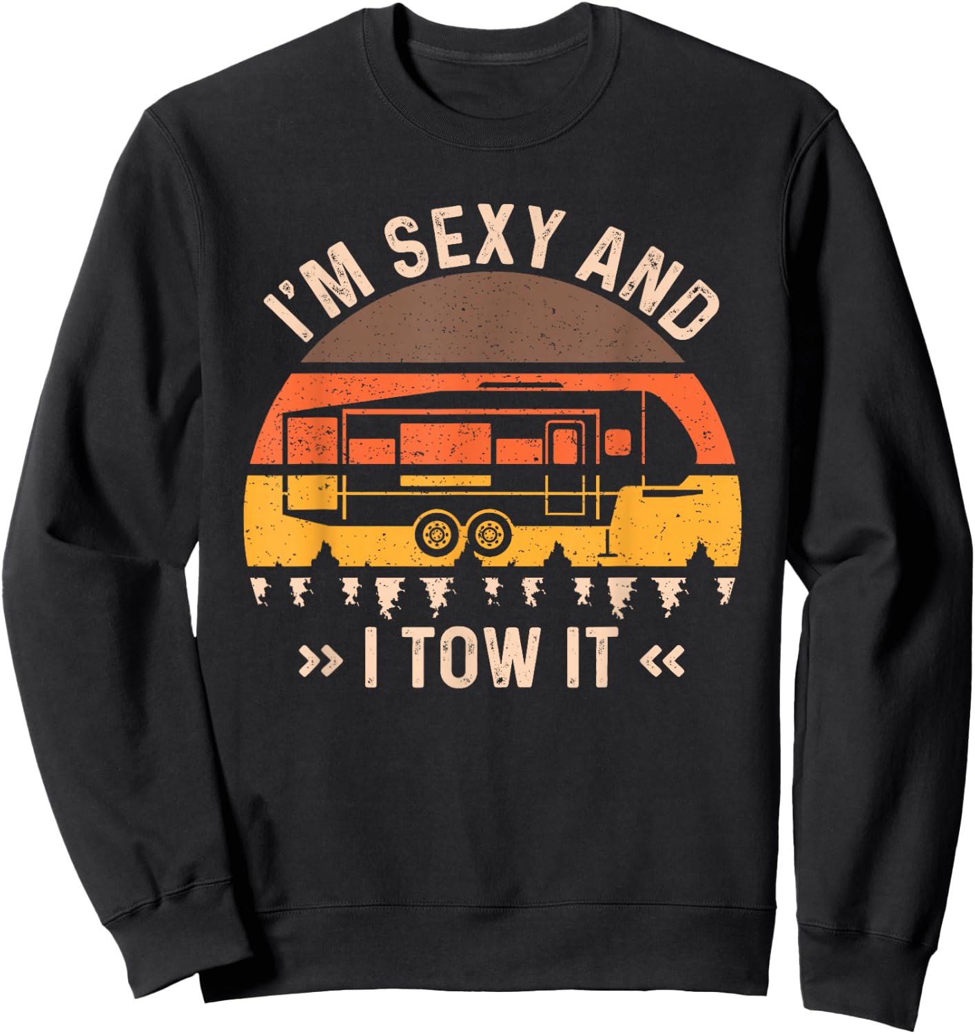 I'm Sexy And I Tow It Sweatshirt - Sweatshirt | Black