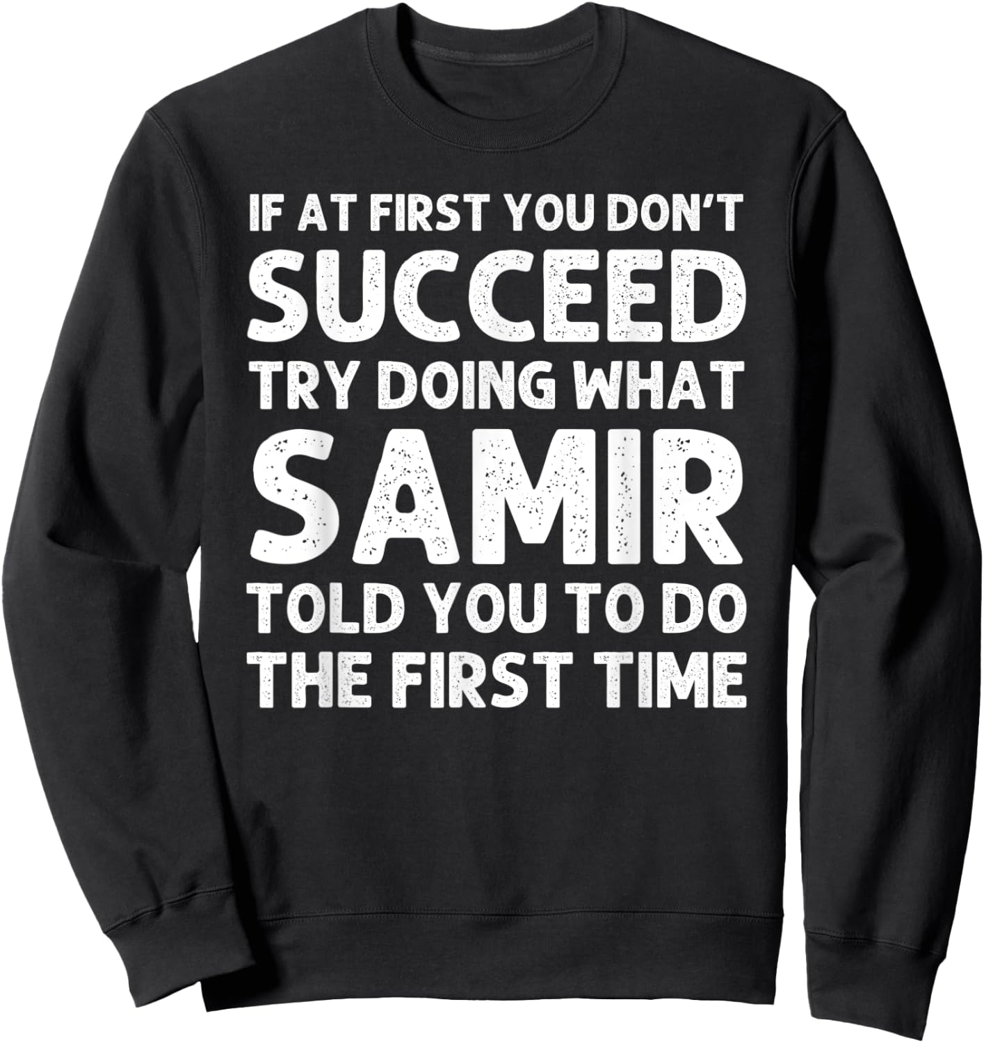 SAMIR Name Personalized Birthday Funny Christmas Joke Sweatshirt - Sweatshirt | Black