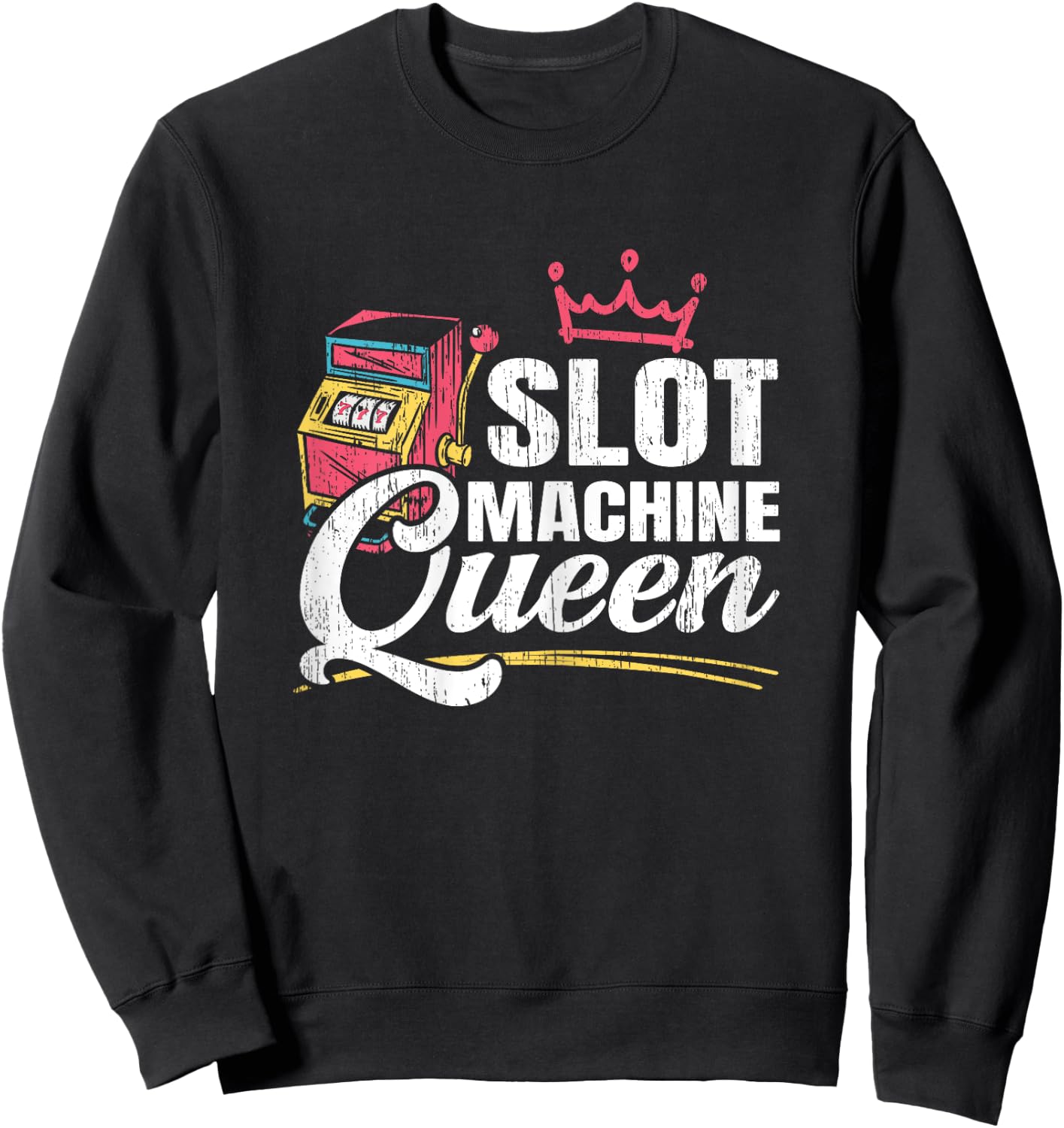 Slot Machine Queen Casino Gambling Roulette Games Gambler Sweatshirt - Sweatshirt | Black