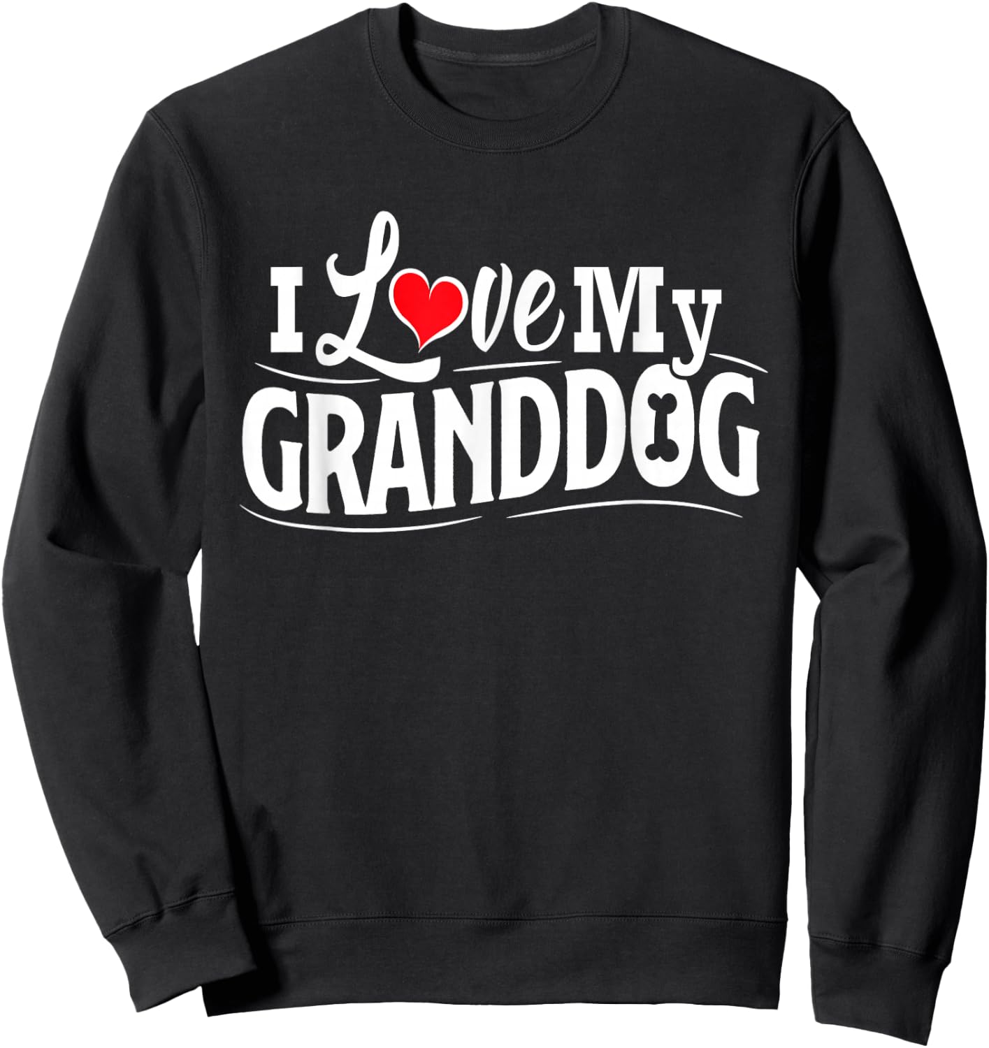 Granddog I Love My Granddog Granddog Shirt Men Grandog Gifts Sweatshirt - Sweatshirt | Black