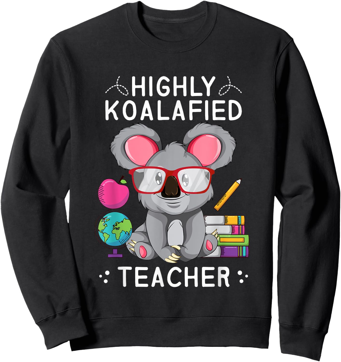 Highly Koalafied Teacher Koala Sweatshirt - Sweatshirt | Black