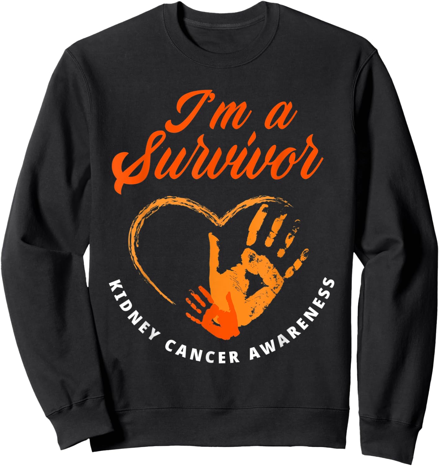I'm A Survivor Kidney Cancer Awareness Sweatshirt - Sweatshirt | Black