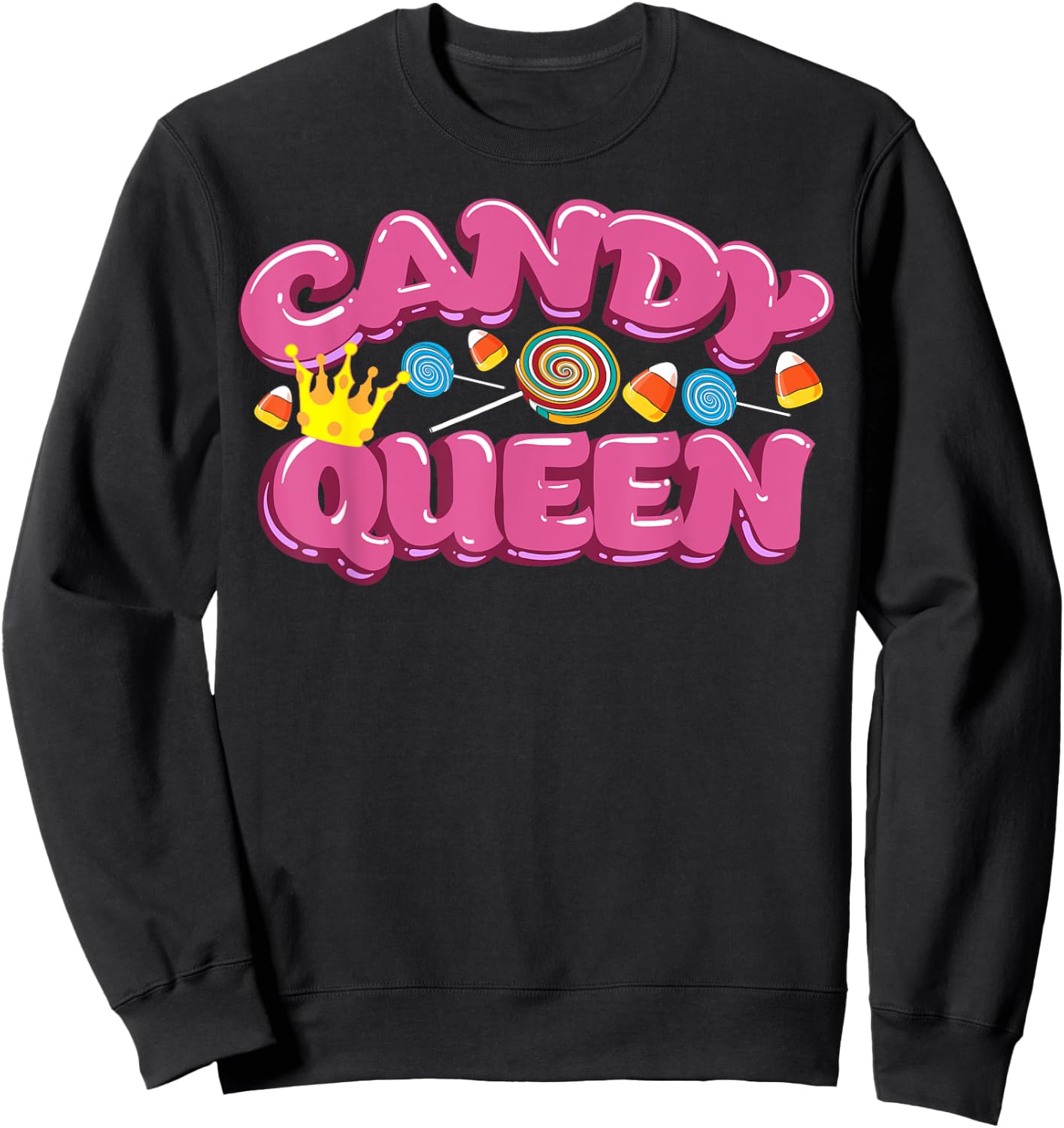Funny Candy Queen Gift Lollipop Lover Sweet Tooth Women Sweatshirt - Sweatshirt | Black