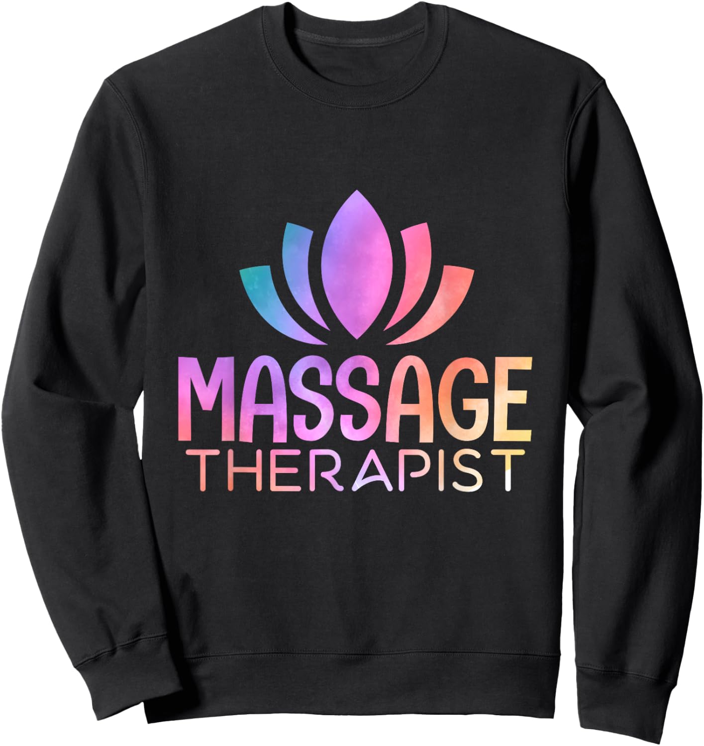 Massage Therapy The Oldest Form of Medicine Therapist Sweatshirt - Sweatshirt | Black