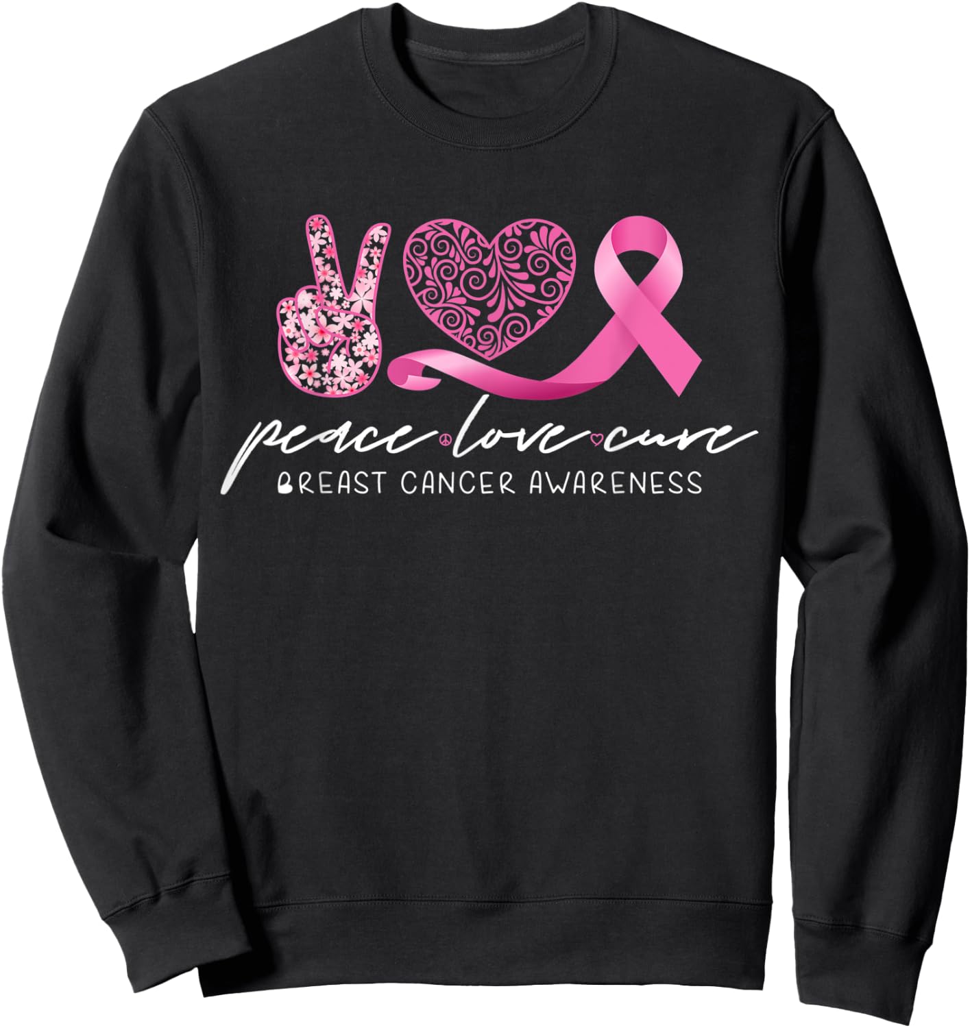 Peace Love Cure Breast Cancer Awareness Sweatshirt - Sweatshirt | Black