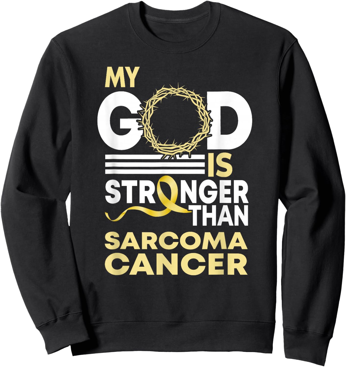 My God Is Stronger Than Sarcoma Cancer Awareness Ribbon Sweatshirt - Sweatshirt | Black