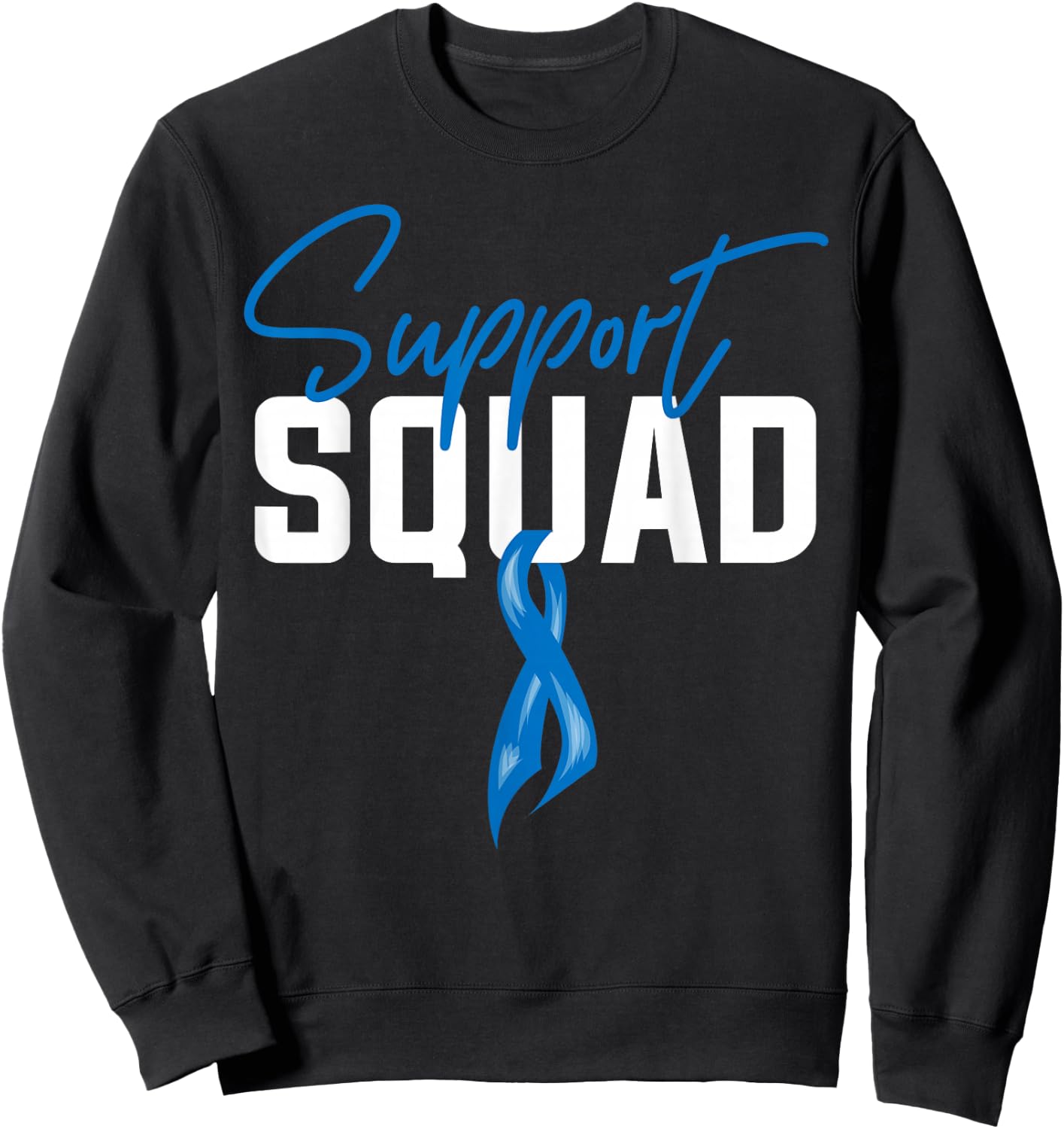 Colon Cancer Awareness Support Squad Blue Ribbon Sweatshirt - Sweatshirt | Black