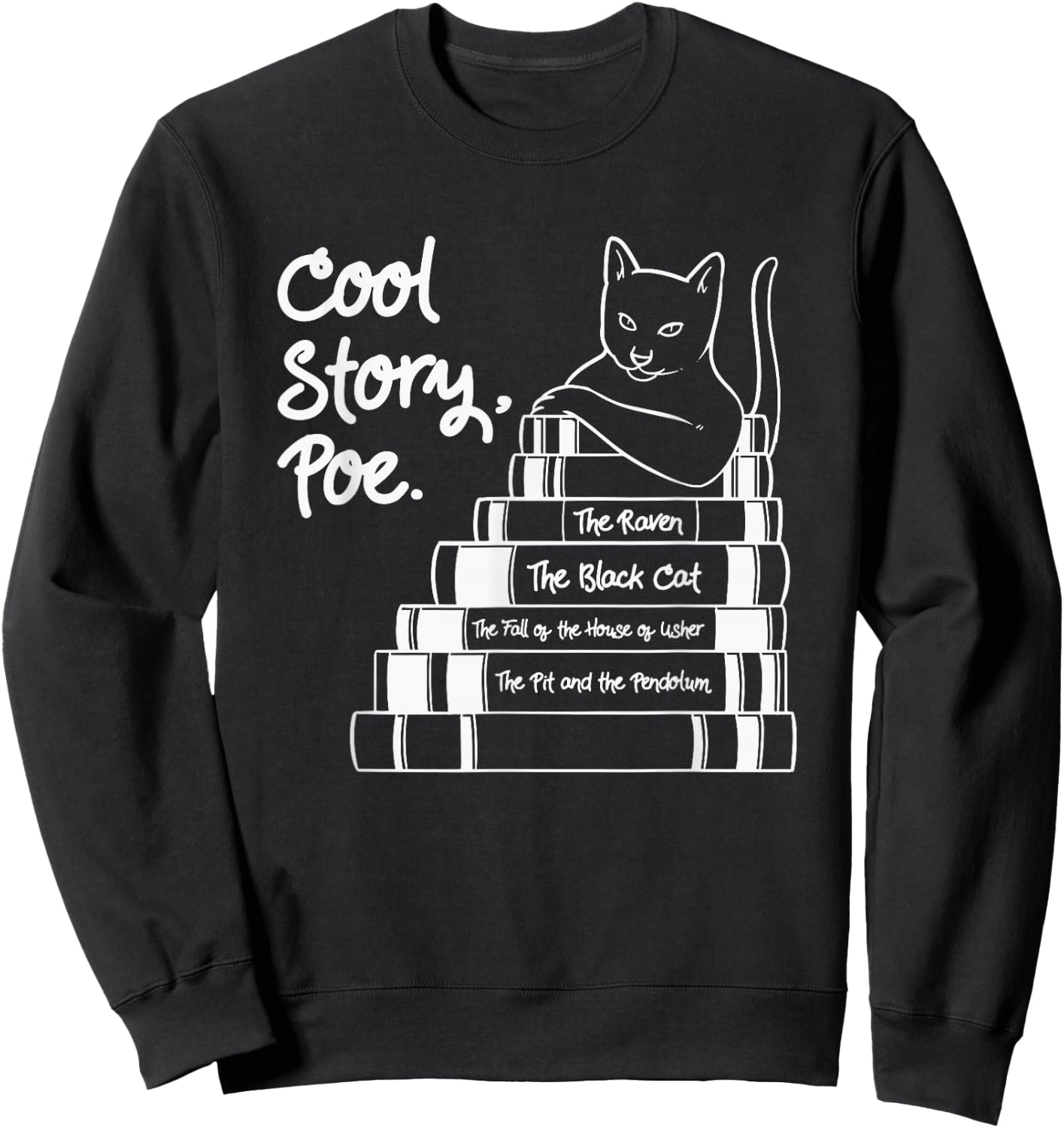 Cool Story Poe Black Cat Edgar Allan Poe Sweatshirt - Sweatshirt | Black