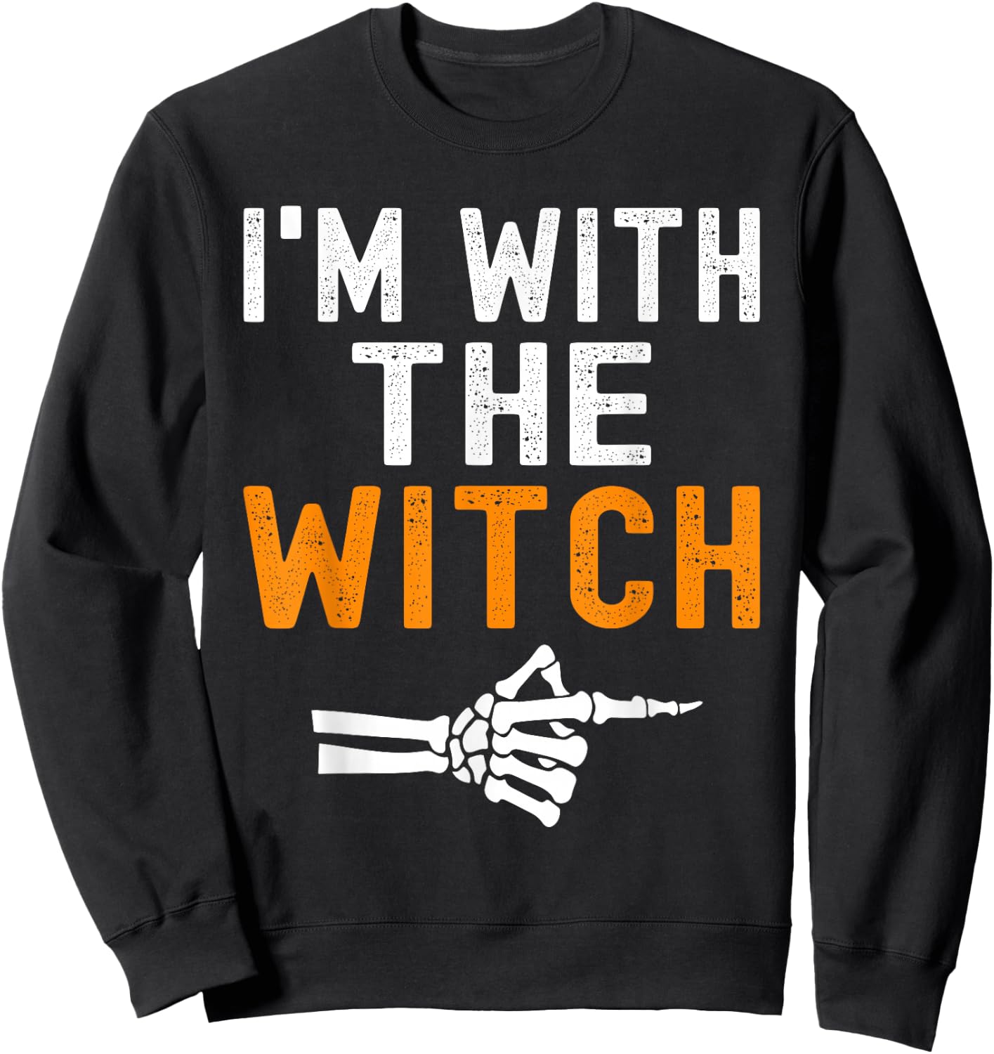 I'm With The Witch Funny Skeleton Halloween Matching Couple Sweatshirt - Sweatshirt | Black