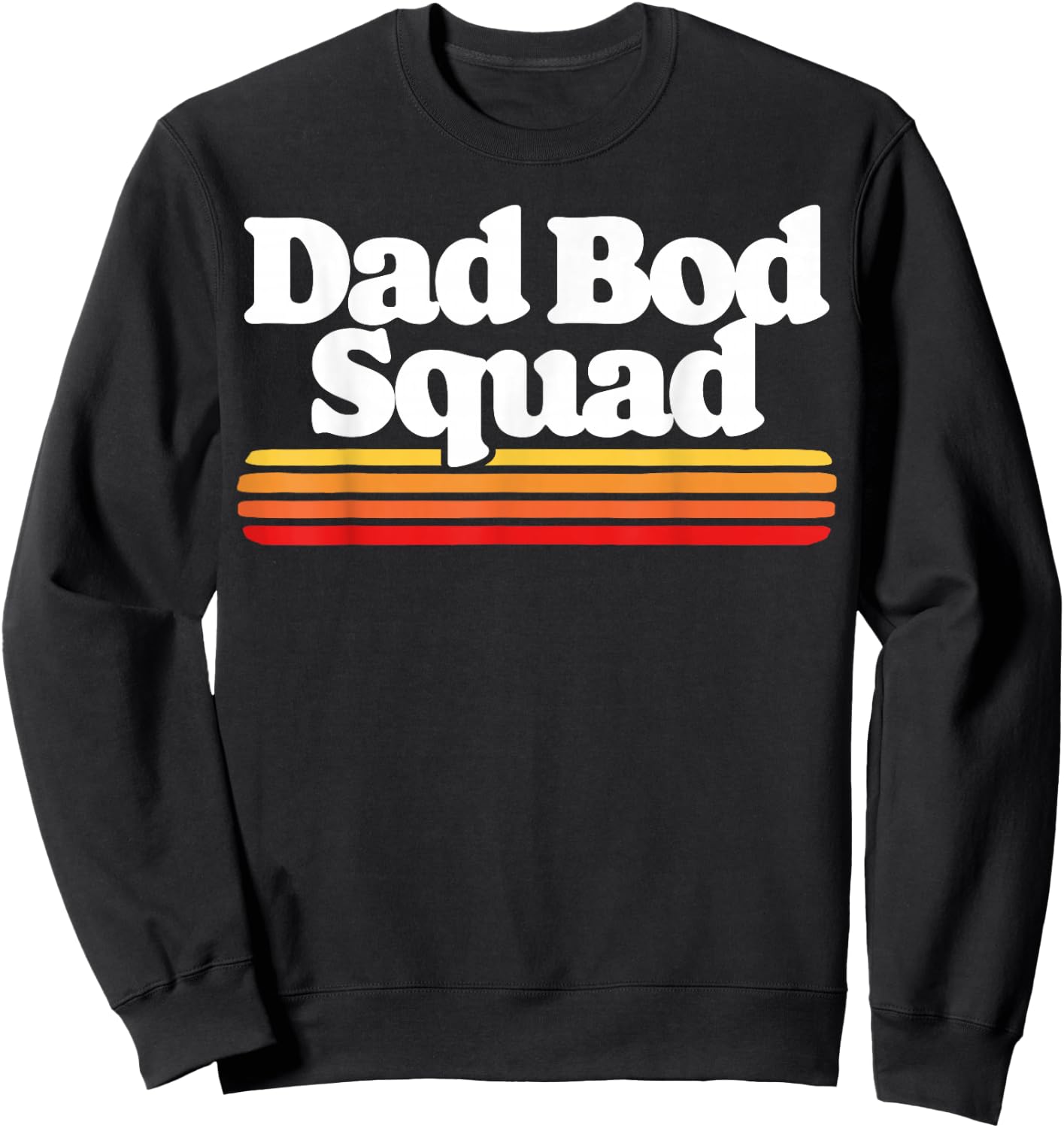 Dad BOD Squad! Funny Posing Fathers Day Vintage Sunset 80s Sweatshirt - Sweatshirt | Black