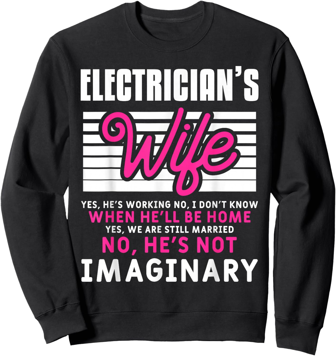 Funny Electrician Husband Quote For An Electrician's Wife Sweatshirt - Sweatshirt | Black