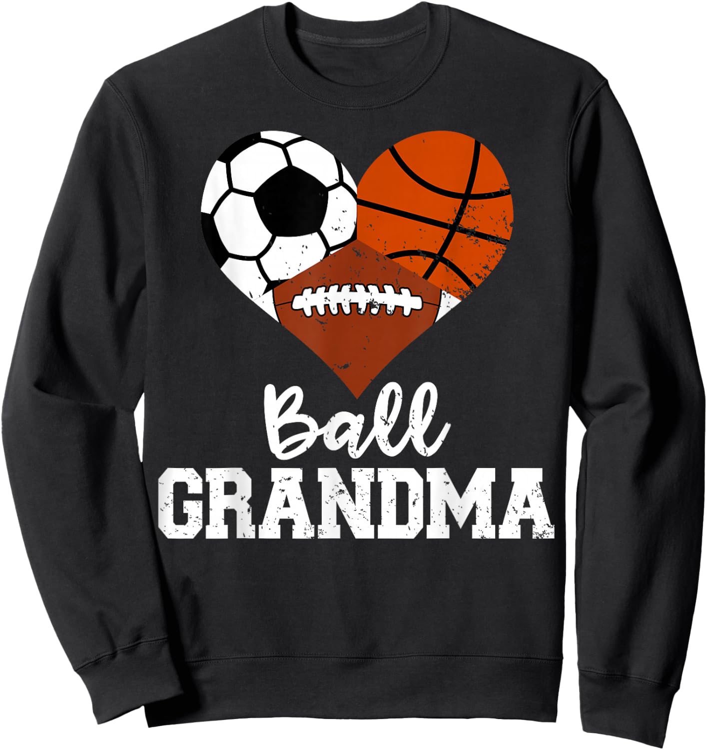 Ball Grandma Funny Soccer Basketball Football Sweatshirt - Sweatshirt | Black