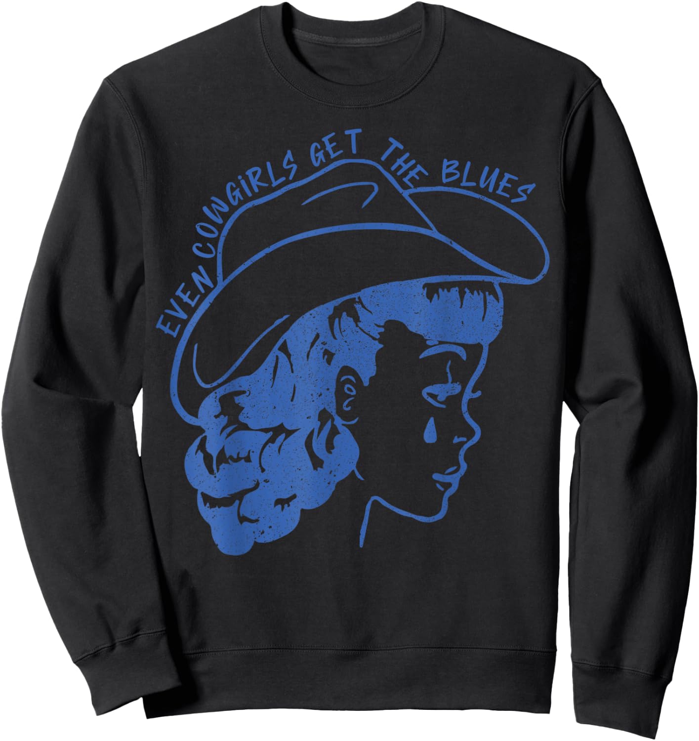 Even Cowgirls Get The Blues Sweatshirt - Sweatshirt | Black