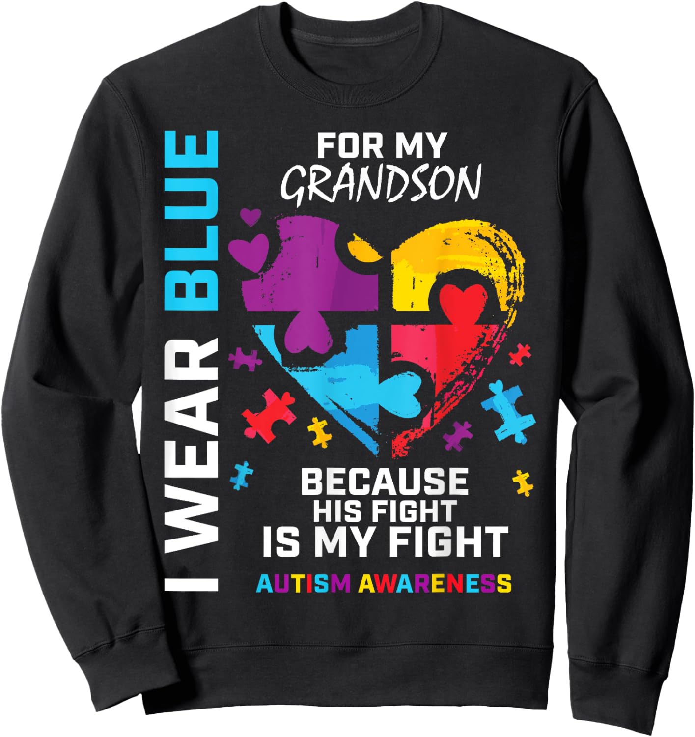 Grandma Grandpa I Wear Blue For My Grandson Autism Awareness Sweatshirt - Sweatshirt | Black