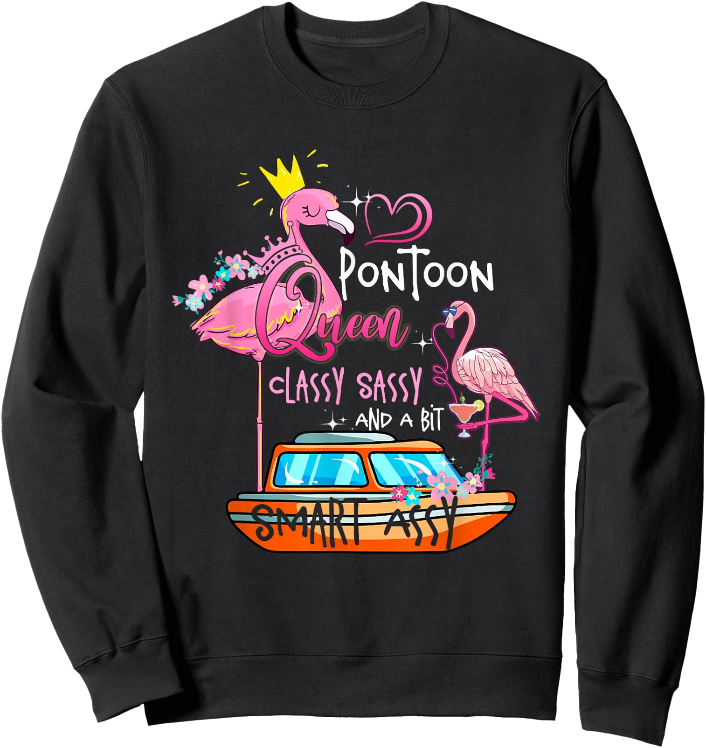 Pontoon Queen Classy Sassy And A Bit Smart Assy Sweatshirt - Sweatshirt | Black