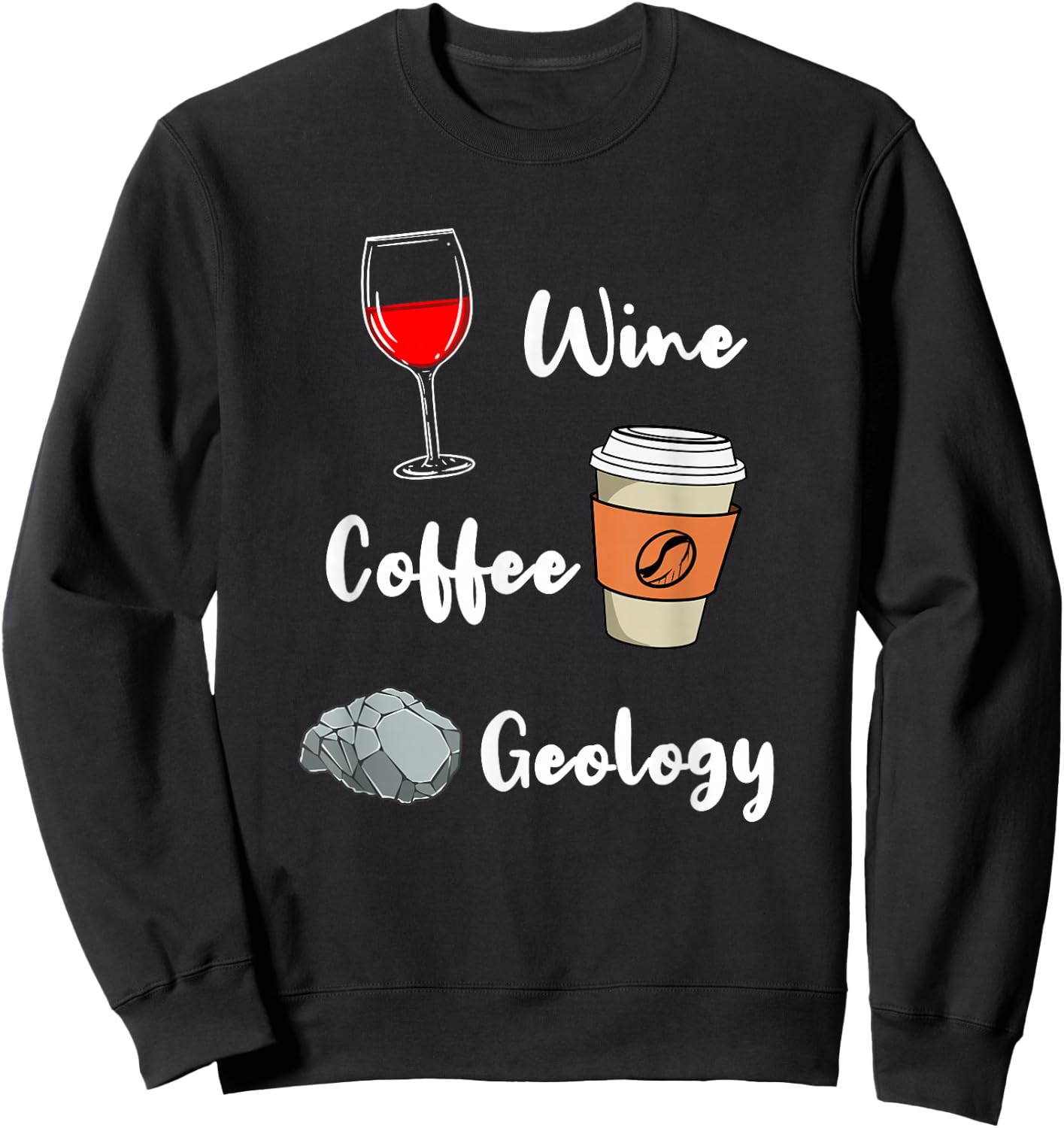 Wine Coffee Geology Sweatshirt - Sweatshirt | Black