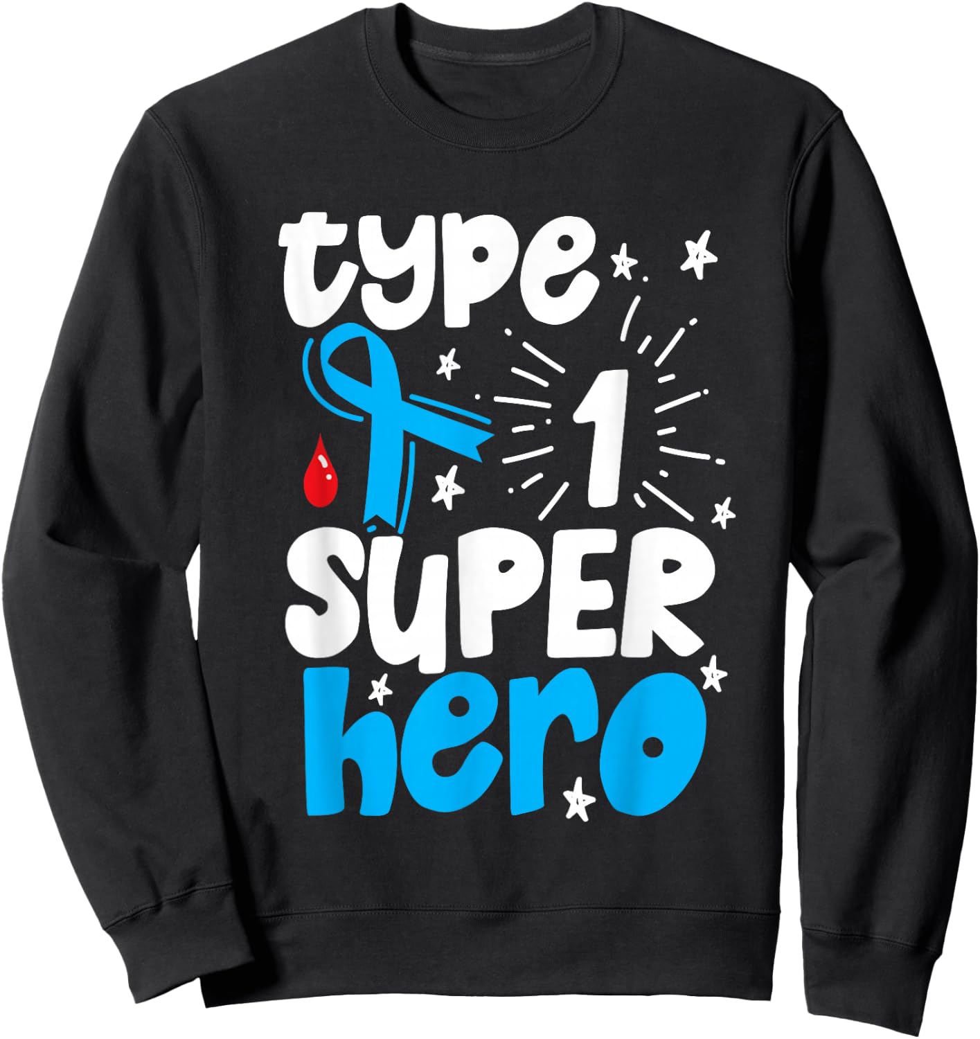 Type 1 Diabetes Awareness Type One Superhero Sweatshirt - Sweatshirt | Black
