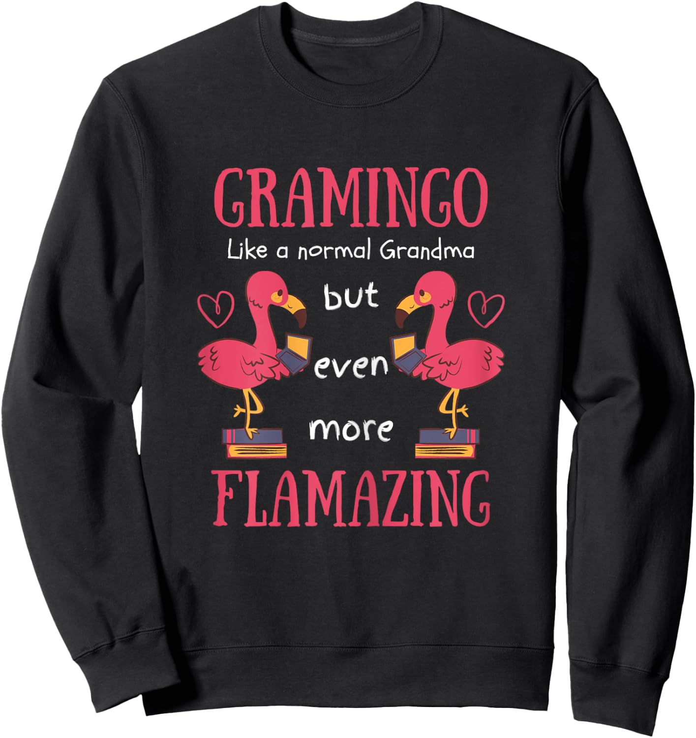 Flamazing Gramingo - Like A Normal Grandma Flamingo Sweatshirt - Sweatshirt | Black