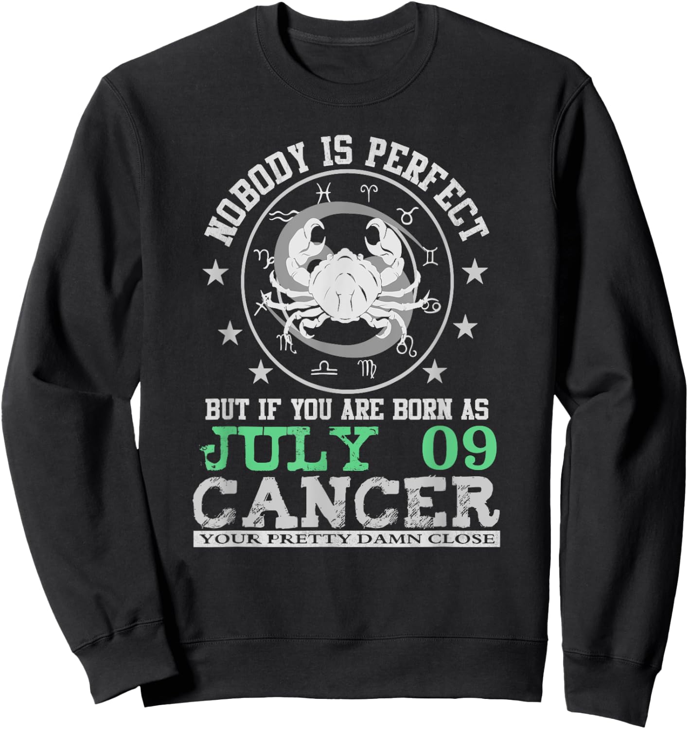 Cancer Zodiac Sign July 09 Horoscope Astrology Birthday Sweatshirt - Sweatshirt | Black
