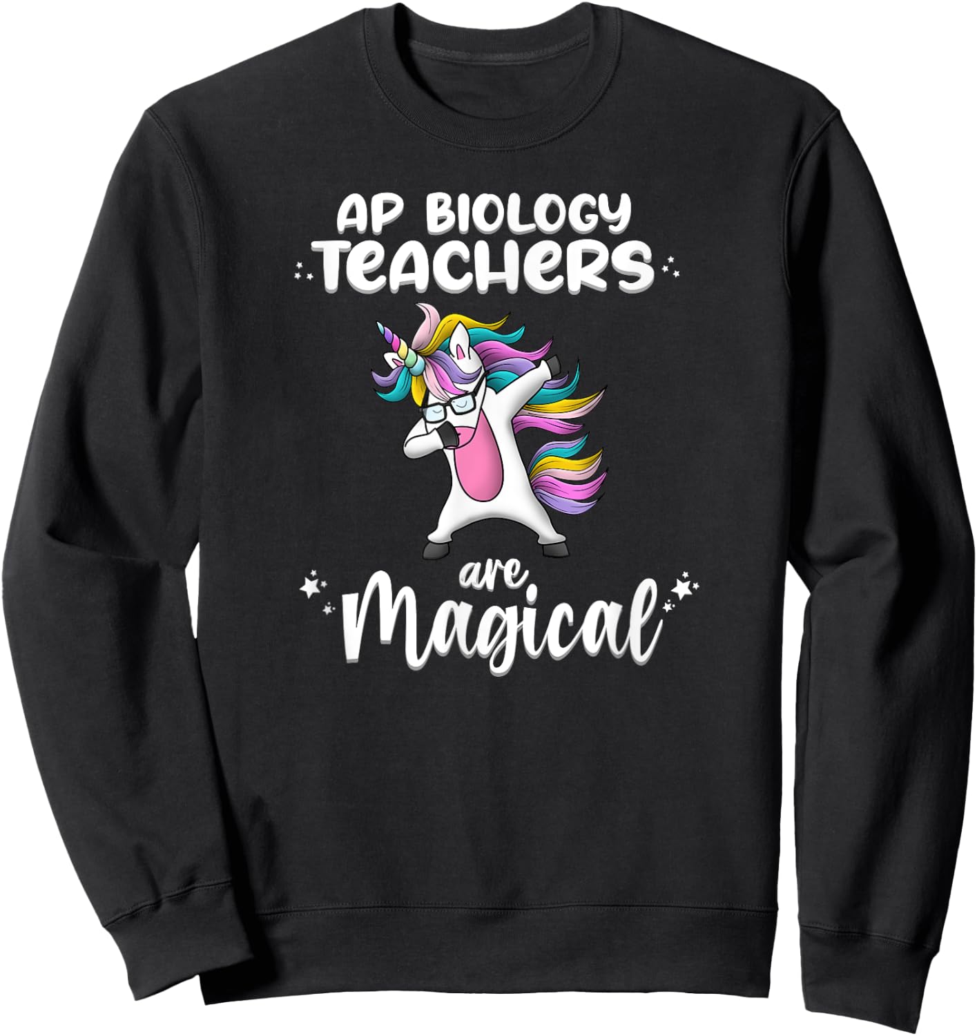 Unicorn Girl AP Biology Teacher Gift Love Awesome Funny Sweatshirt - Sweatshirt | Black