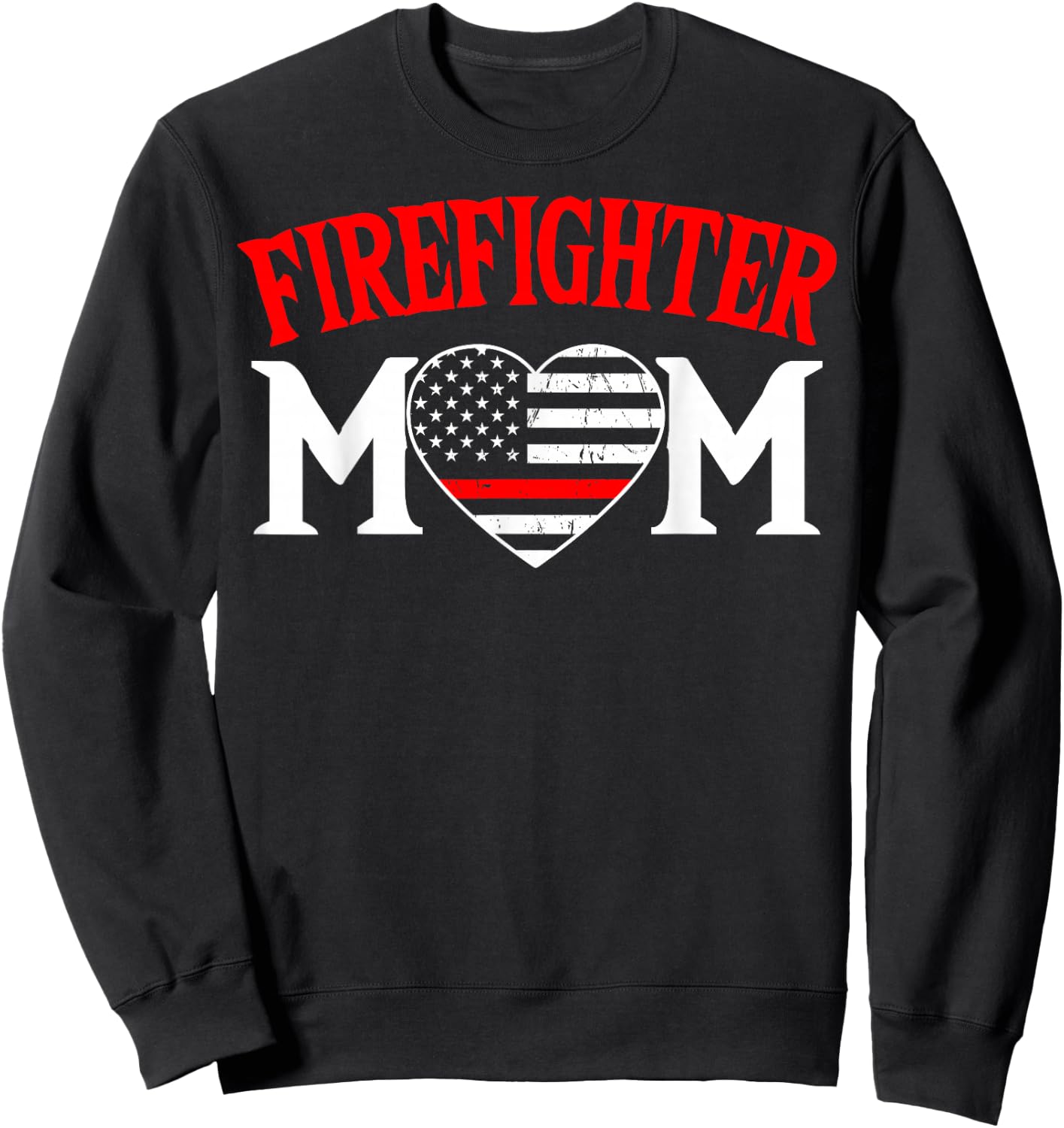 Firefighter Mom Thin Red Line Fireman Firefighting Patriotic Sweatshirt - Sweatshirt | Black