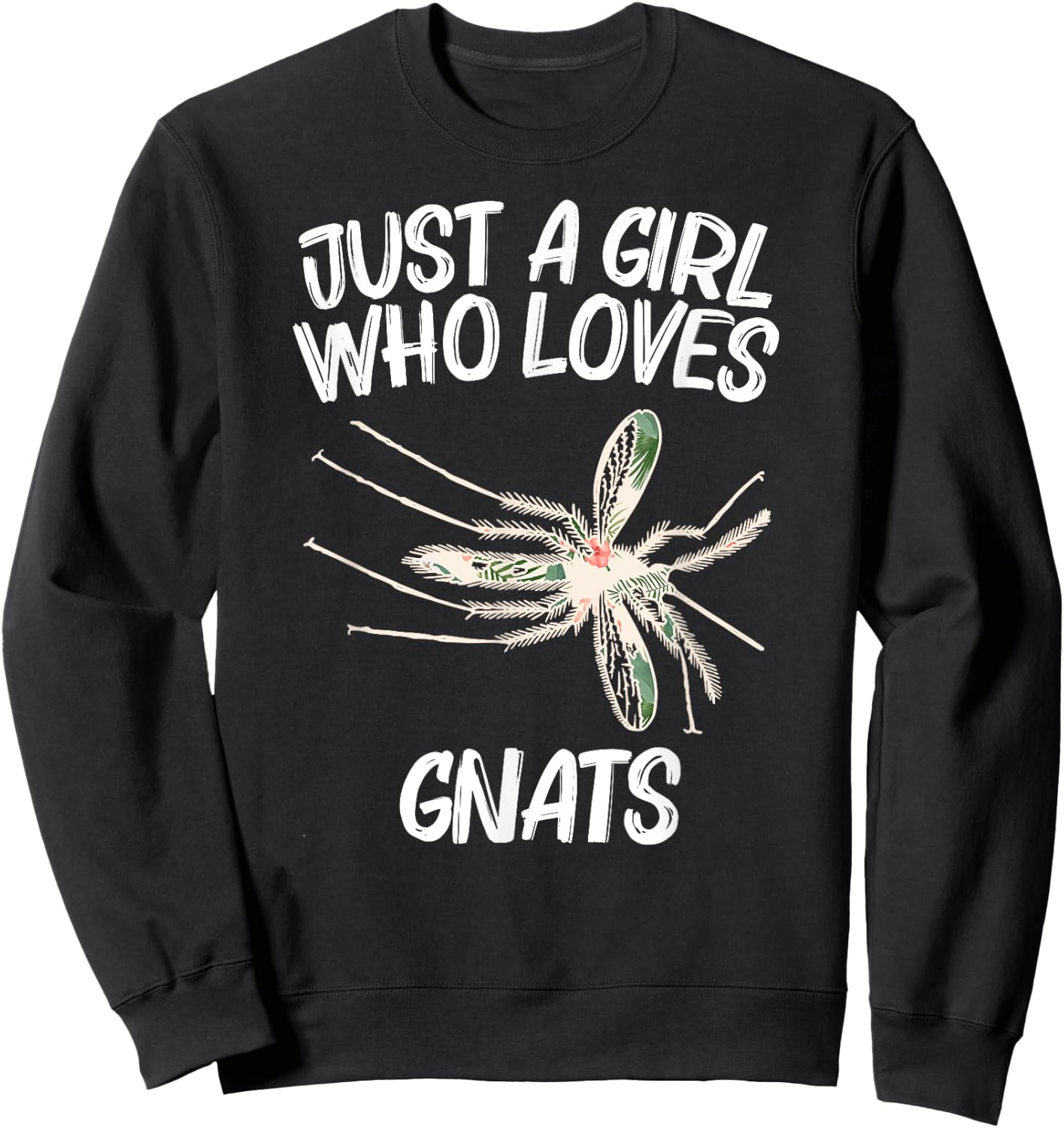 Just A Girl Who Loves Gnats Gift Dipterid Midge Sweatshirt - Sweatshirt | Black