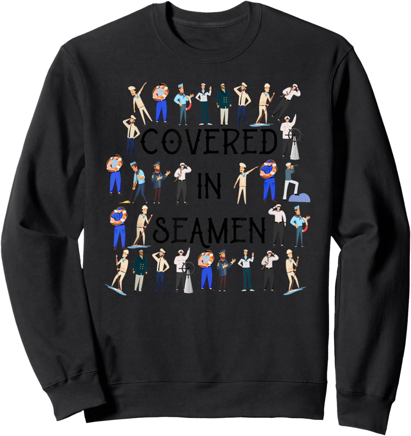 Covered In Seamen Funny Women's Embarrassing Sweatshirt - Sweatshirt | Black