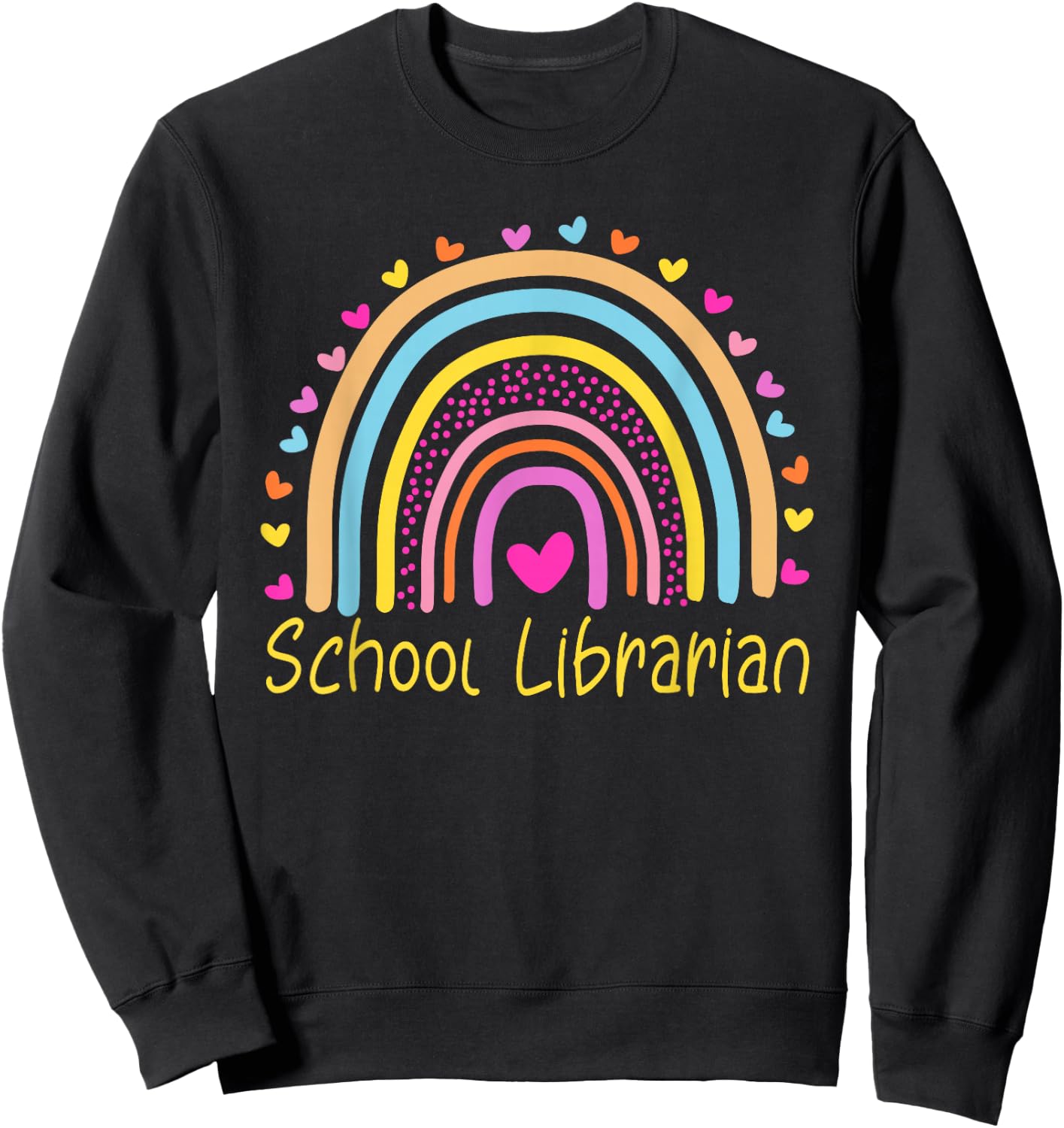 School Librarian Rainbow Sweatshirt - Sweatshirt | Black