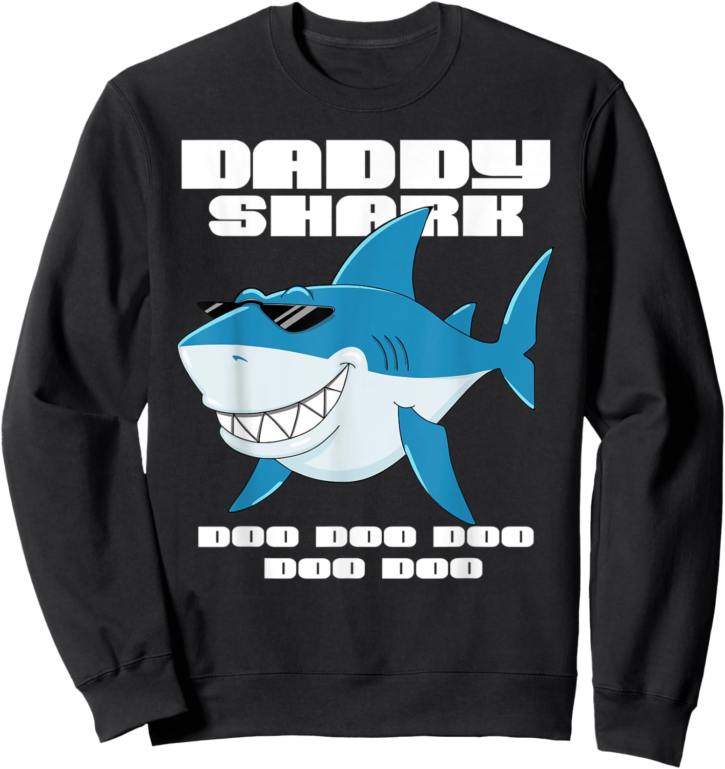 Daddy Shark shirt Funny Fathers Day Gift Kids dad Sweatshirt - Sweatshirt | Black