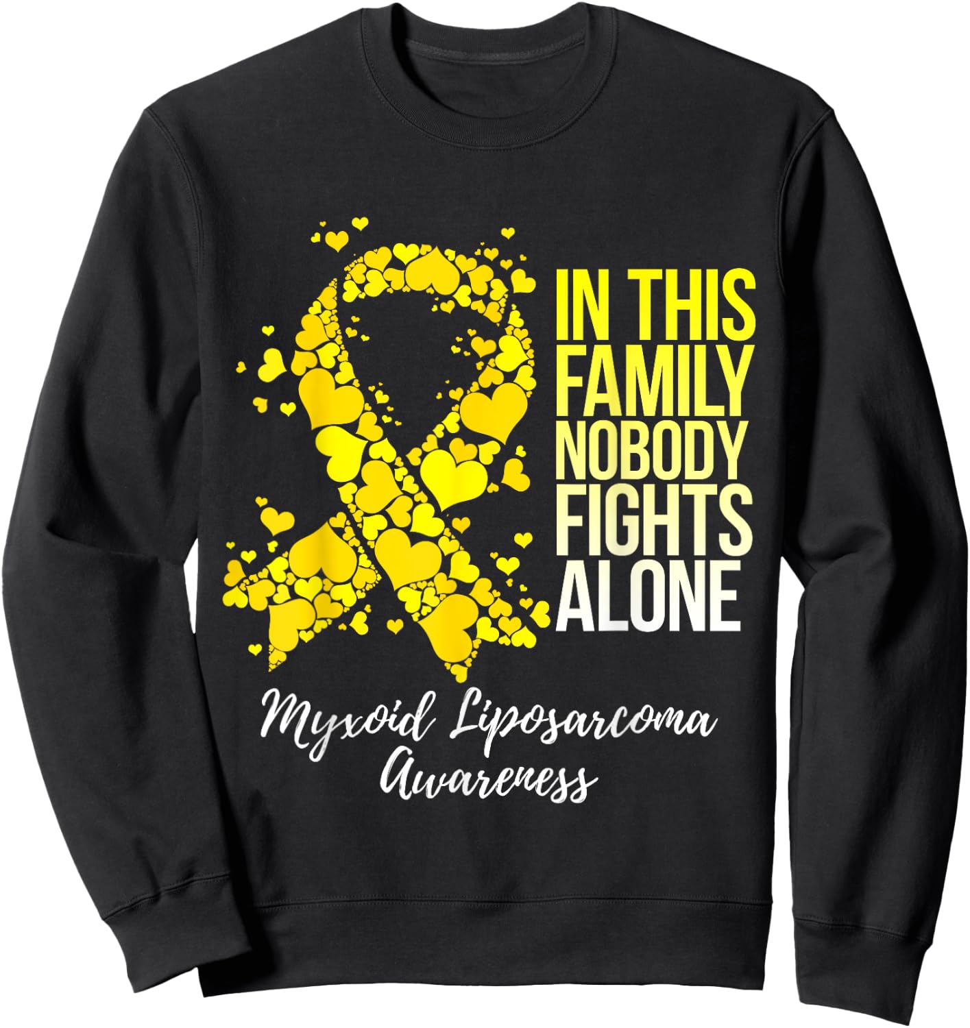 Family Support Myxoid Liposarcoma Awareness Sweatshirt - Sweatshirt | Black