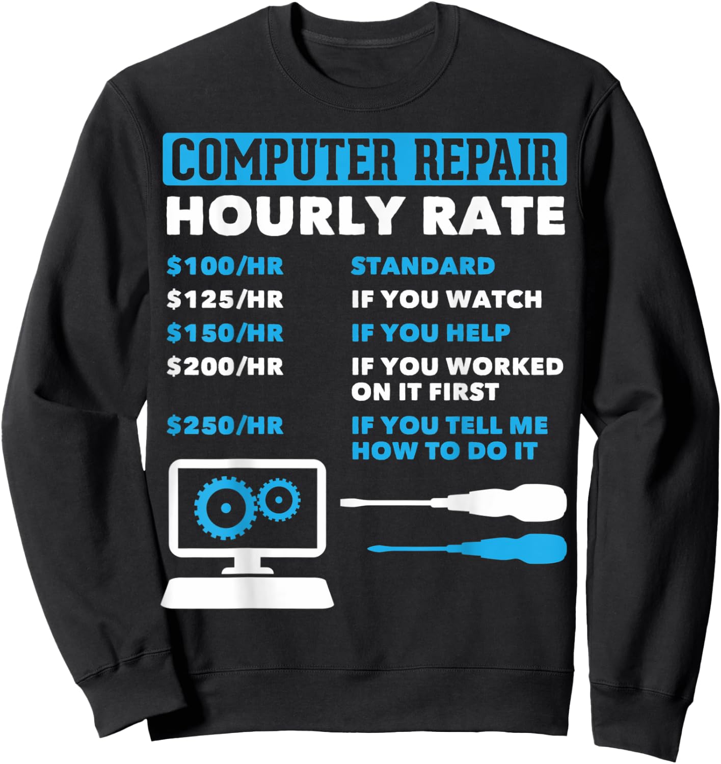 Computer Nerds Computer Repair Hourly Rate Computer Guys Sweatshirt - Sweatshirt | Black