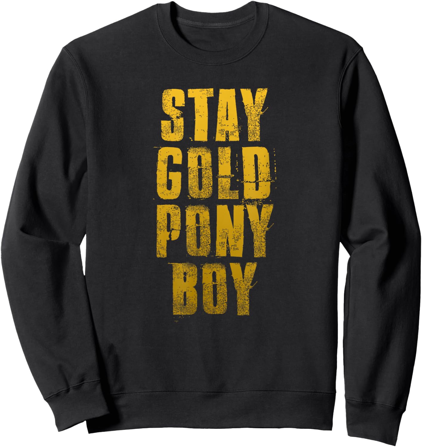Stay Gold Ponyboy Classic 80s Sweatshirt - Sweatshirt | Black